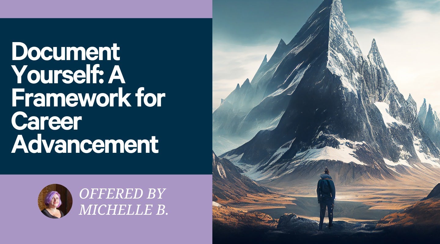 Document Yourself: A framework for career advancement