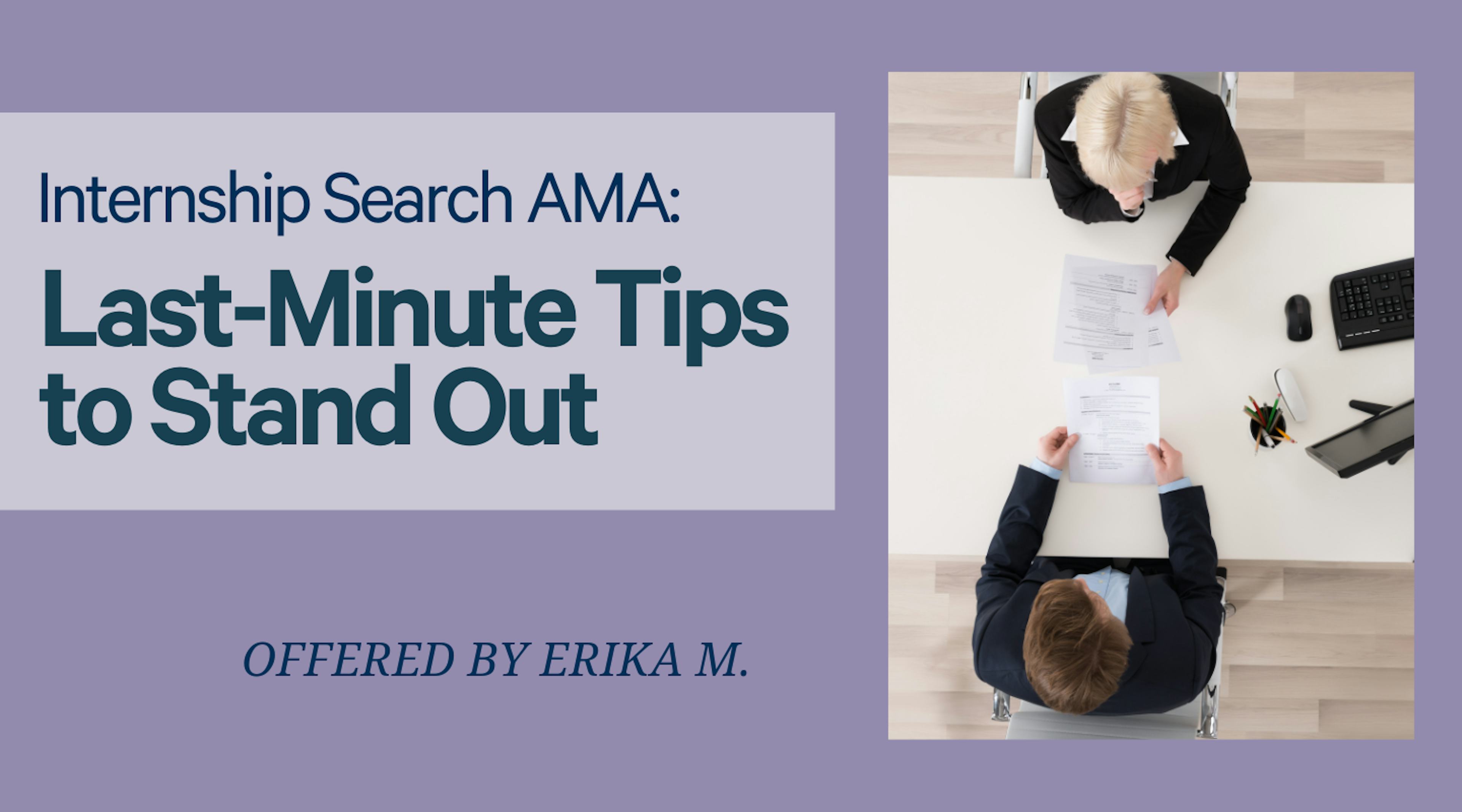 Internship Search AMA: Last-Minute Tips to Stand Out