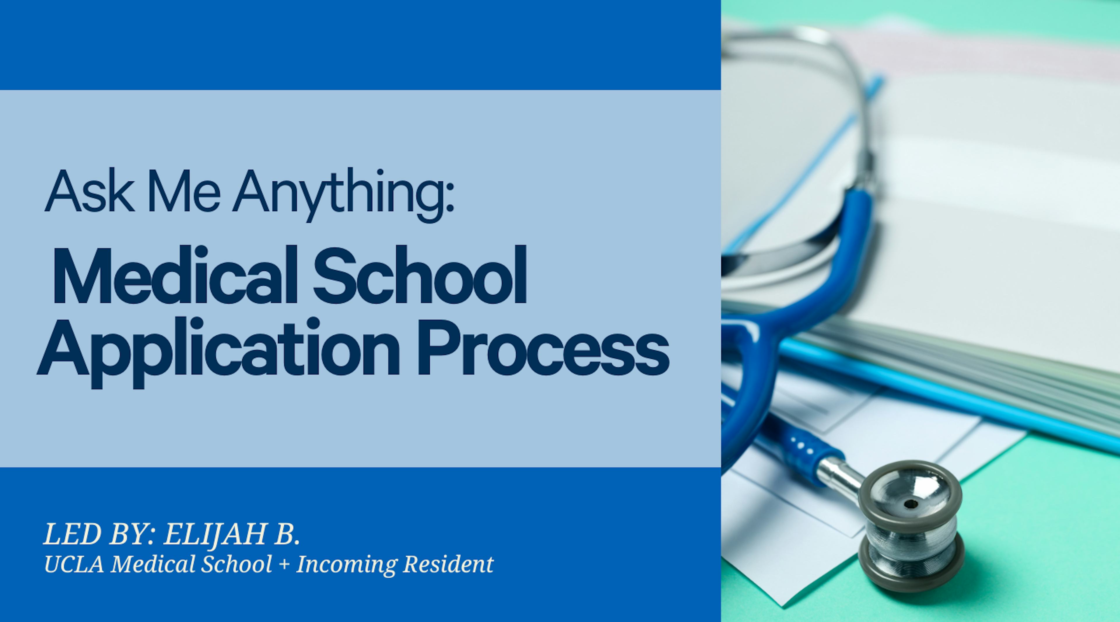 Ask Me Anything: Medical School Application Process