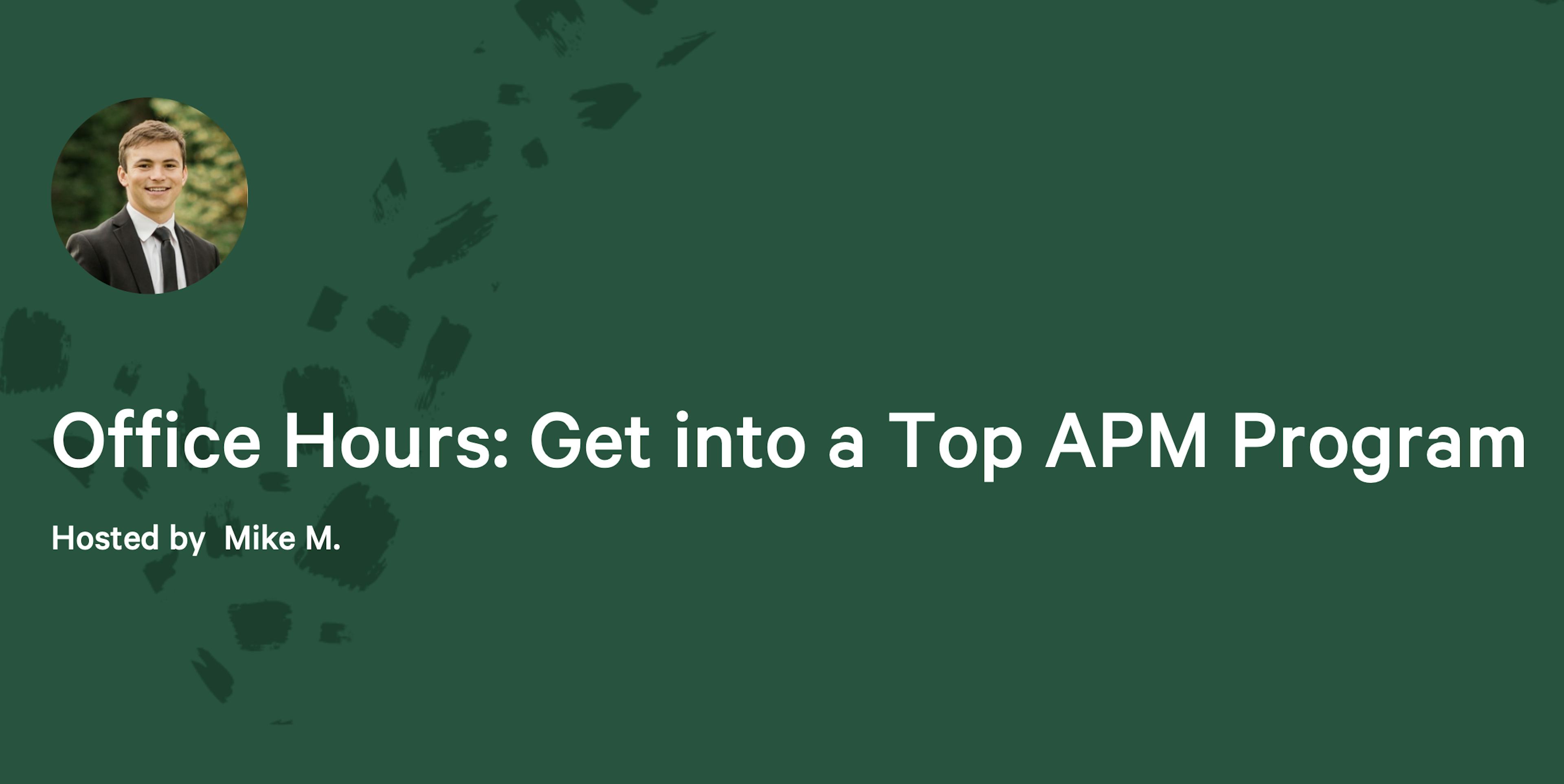 Office Hours: Get into a Top APM Program