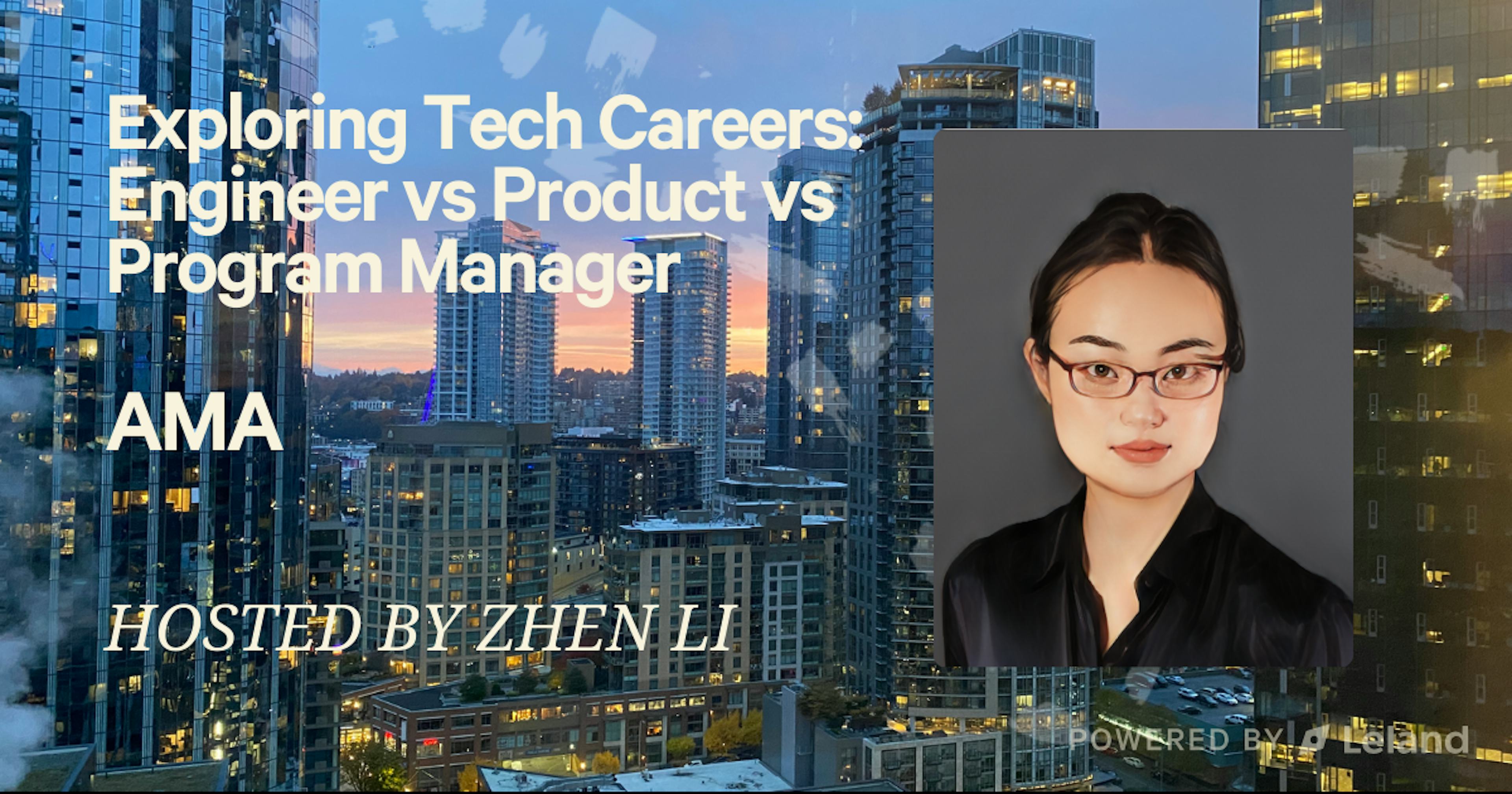 Exploring Tech Careers: Engineer vs Product vs Program Manager AMA