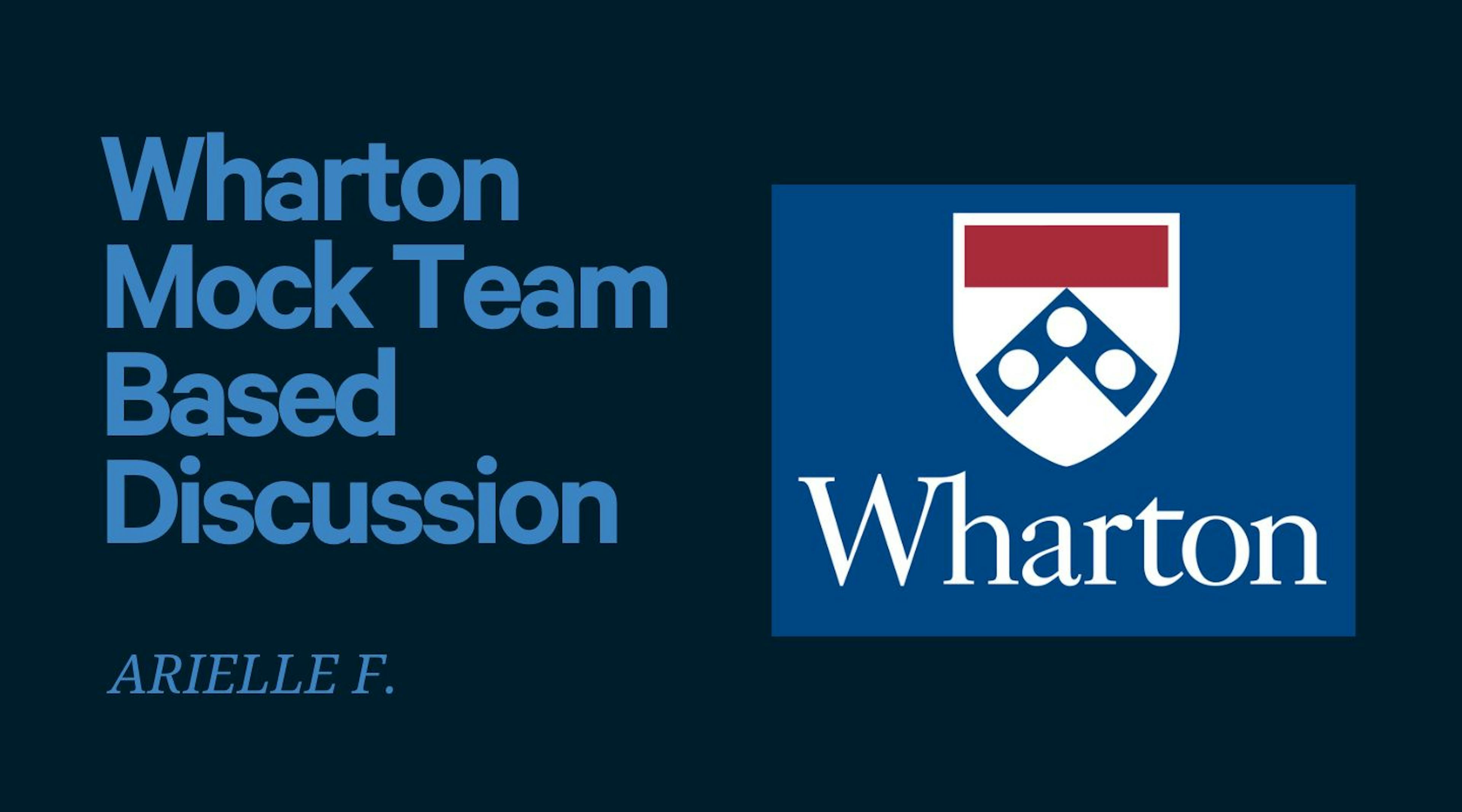 Wharton Mock Team Based Discussion