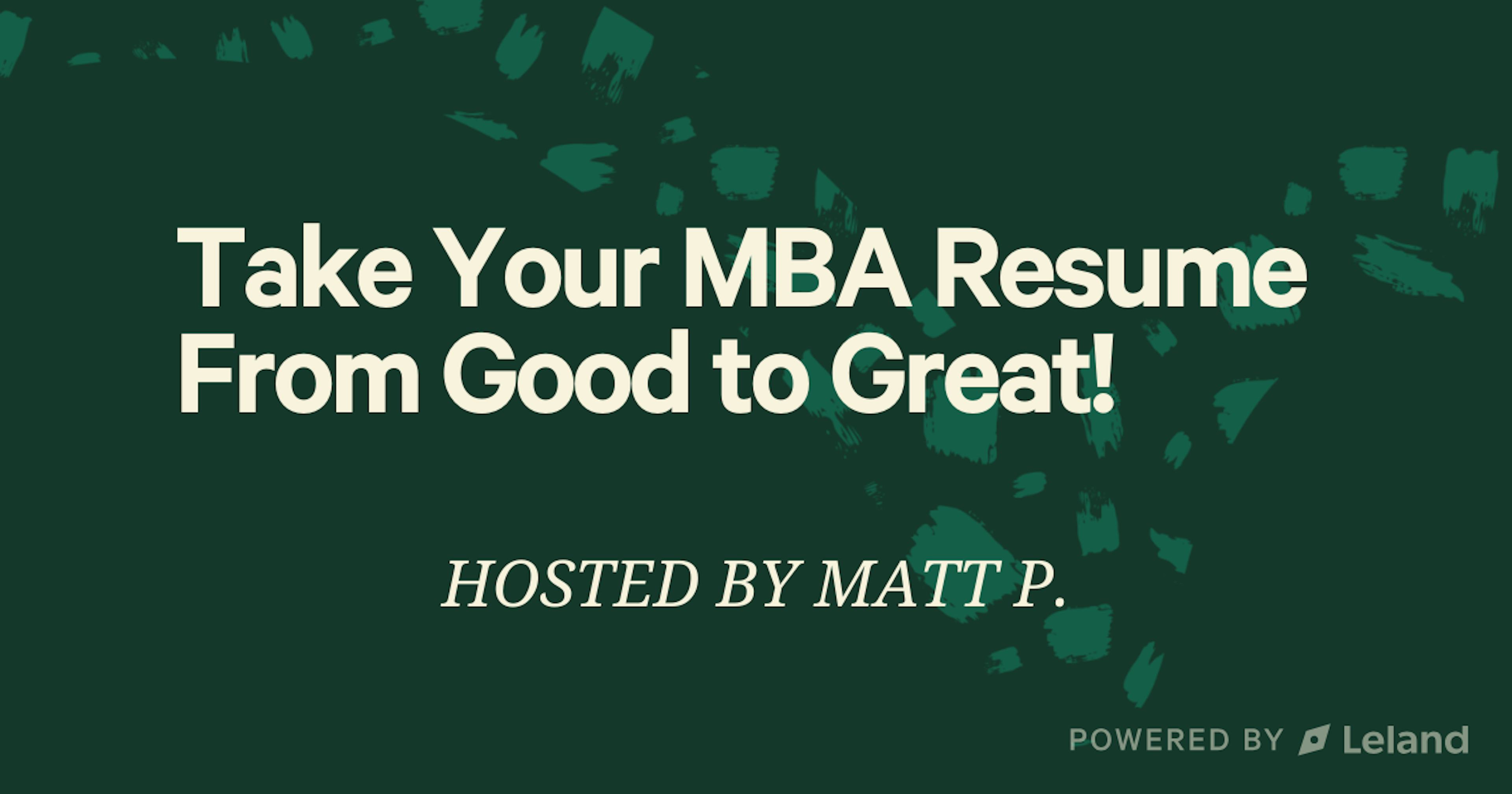 Take Your MBA Resume From Good to Great!