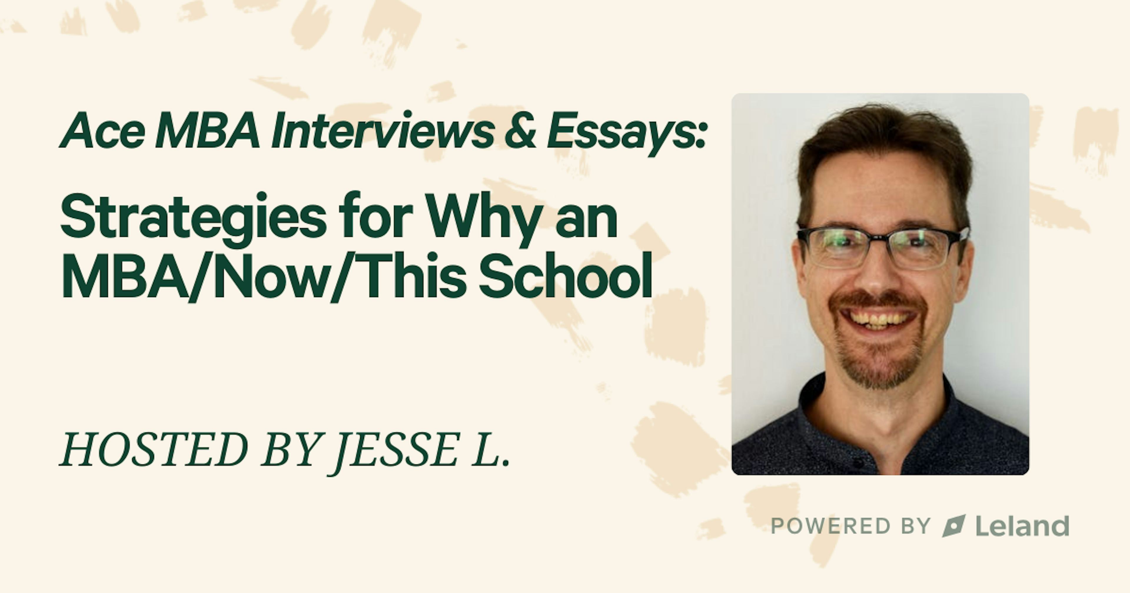 Ace MBA Interviews & Essays: Strategies for Why an MBA/Now/This School