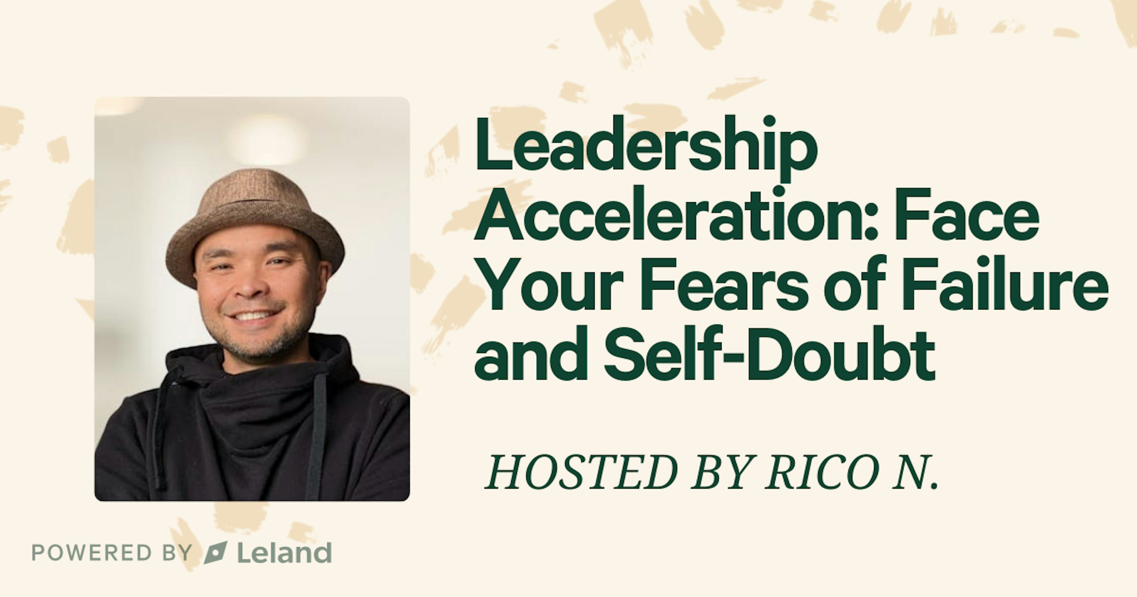 Leadership Acceleration: Face Your Fears of Failure and Self-Doubt