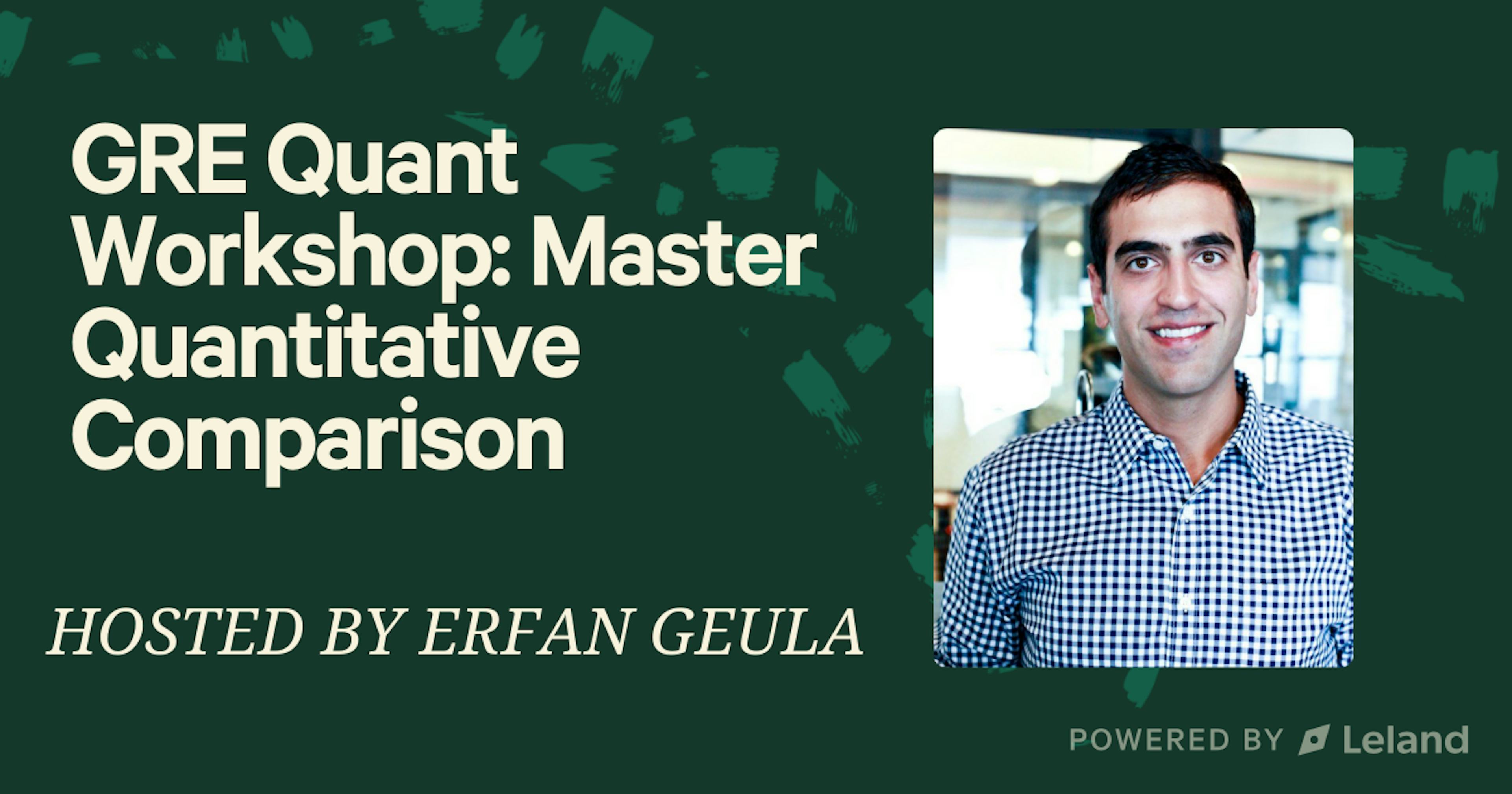 GRE Quant Workshop: Master Quantitative Comparison