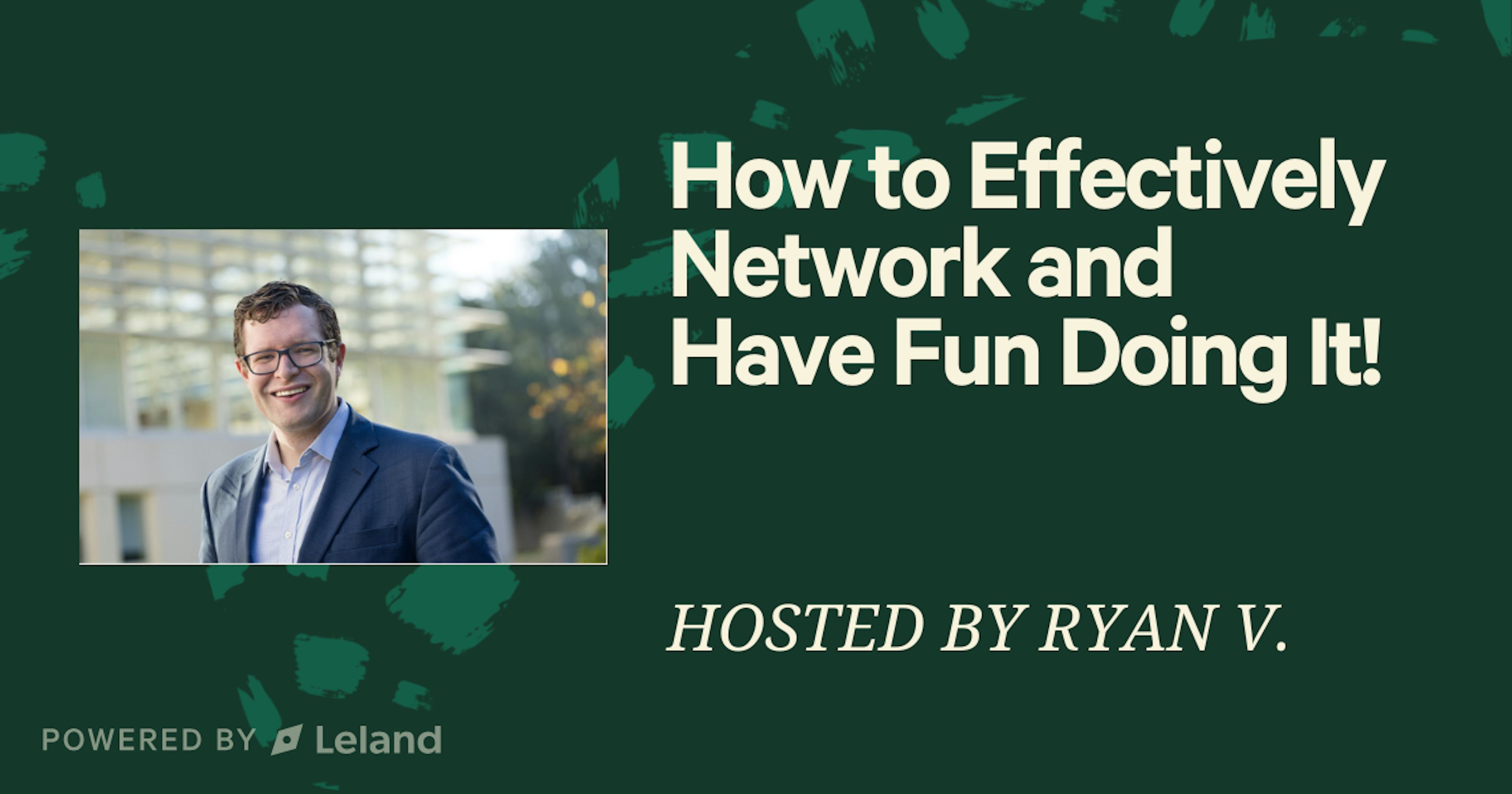 How to Effectively Network and Have Fun Doing It! 