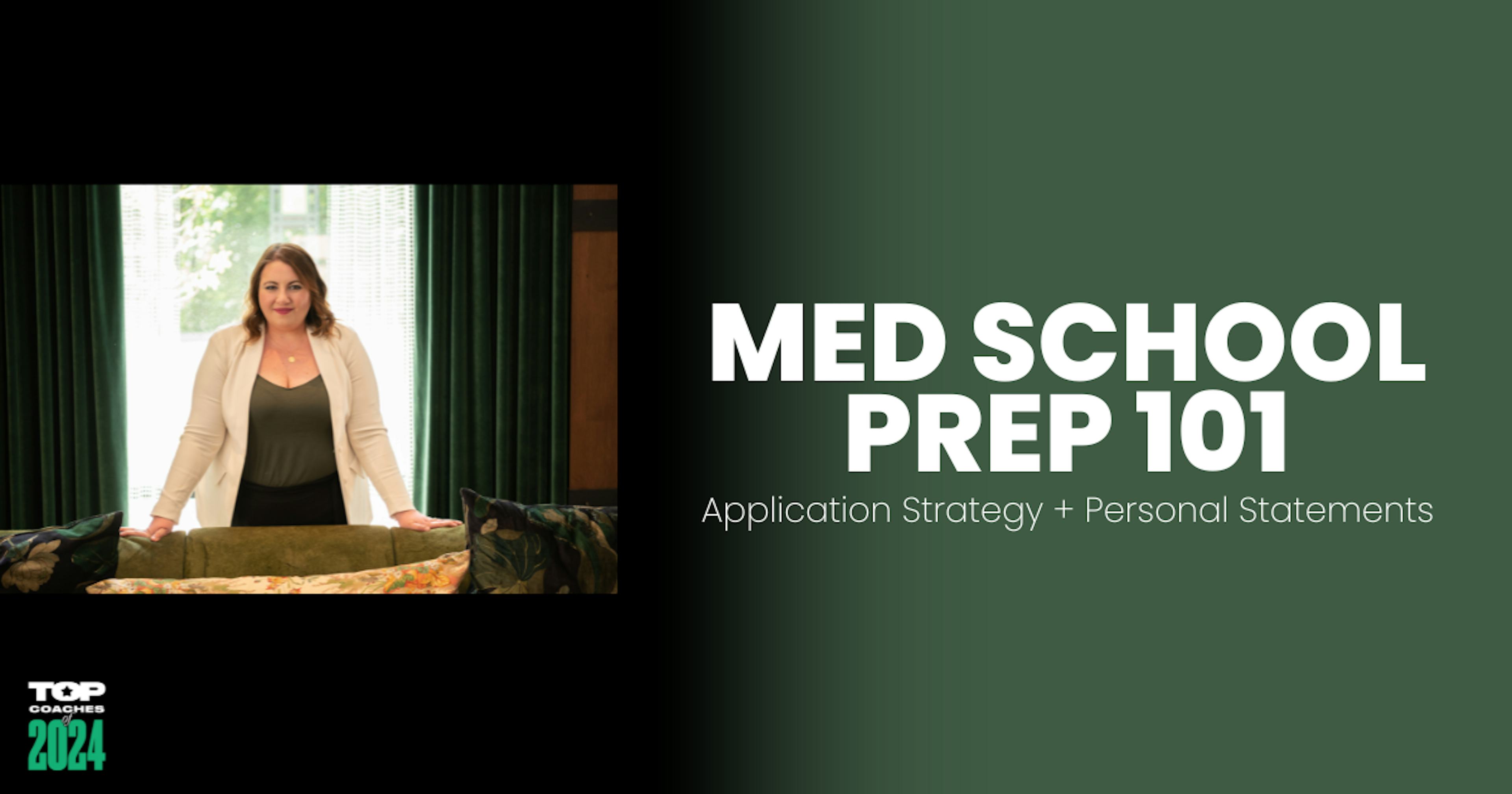 Med School Prep 101: Application Strategies & Personal Statements