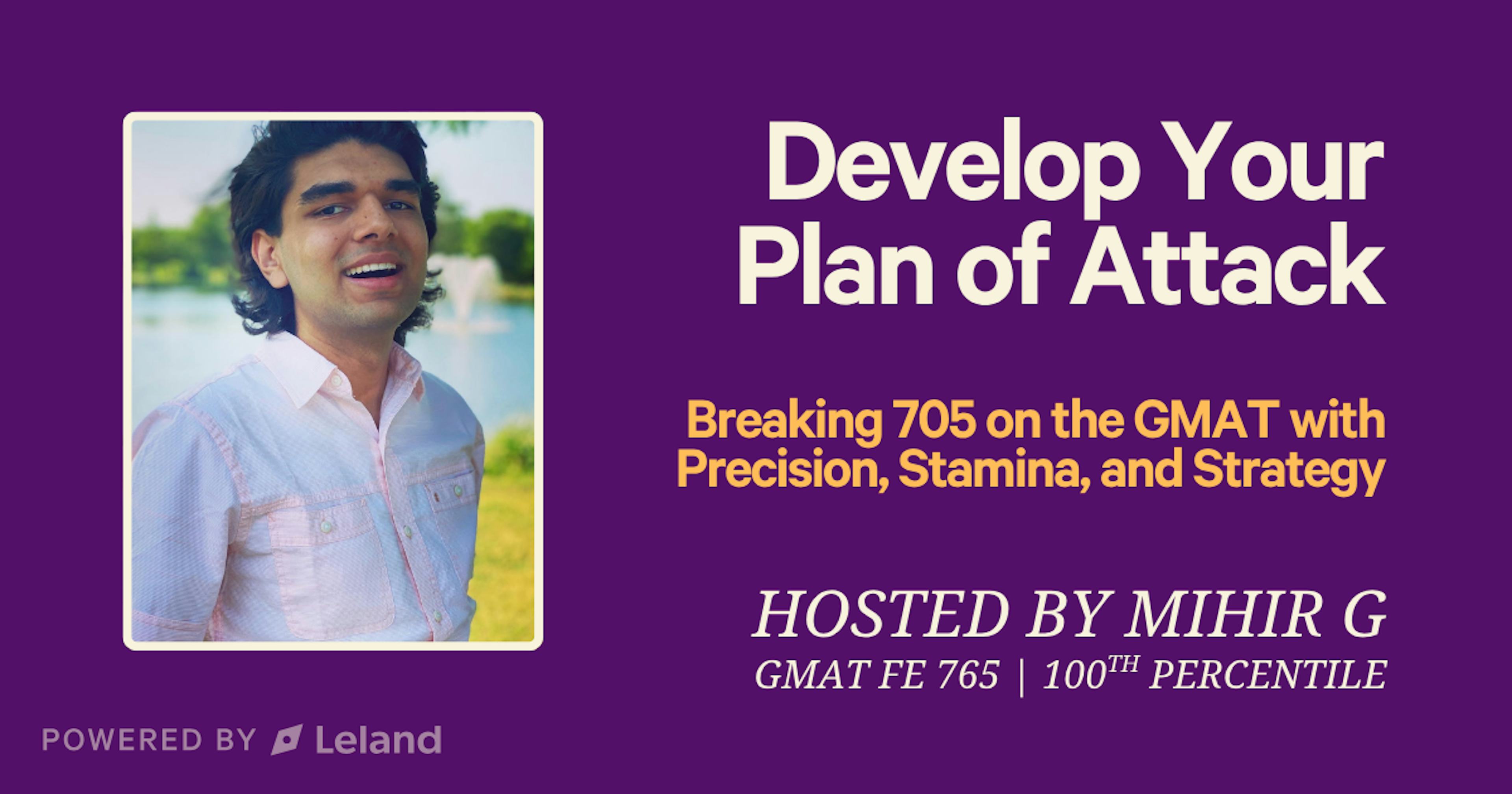 Develop Your Plan of Attack: Breaking 705 on the GMAT