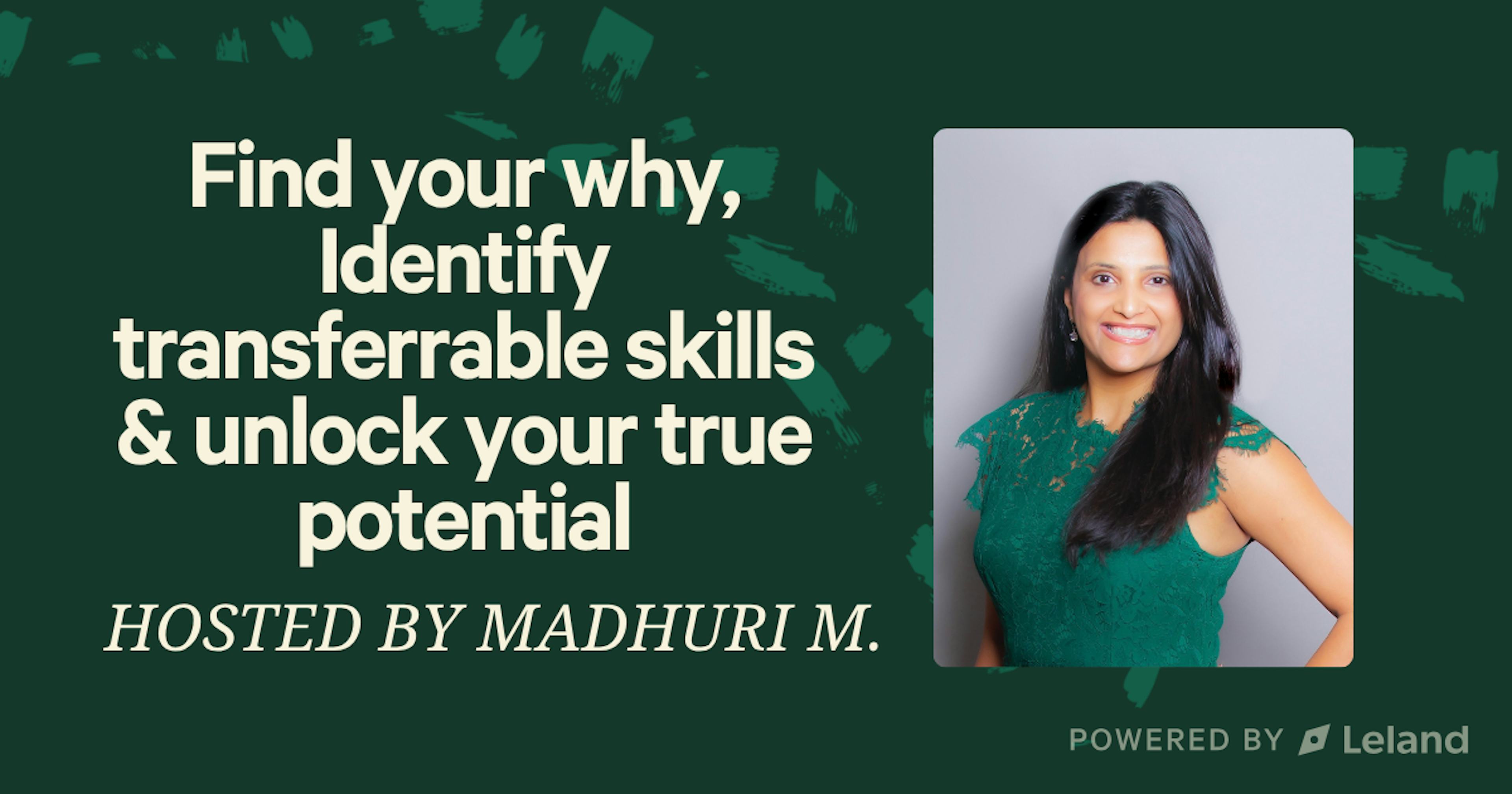 Find your why, identify transferrable skills & unlock your potential