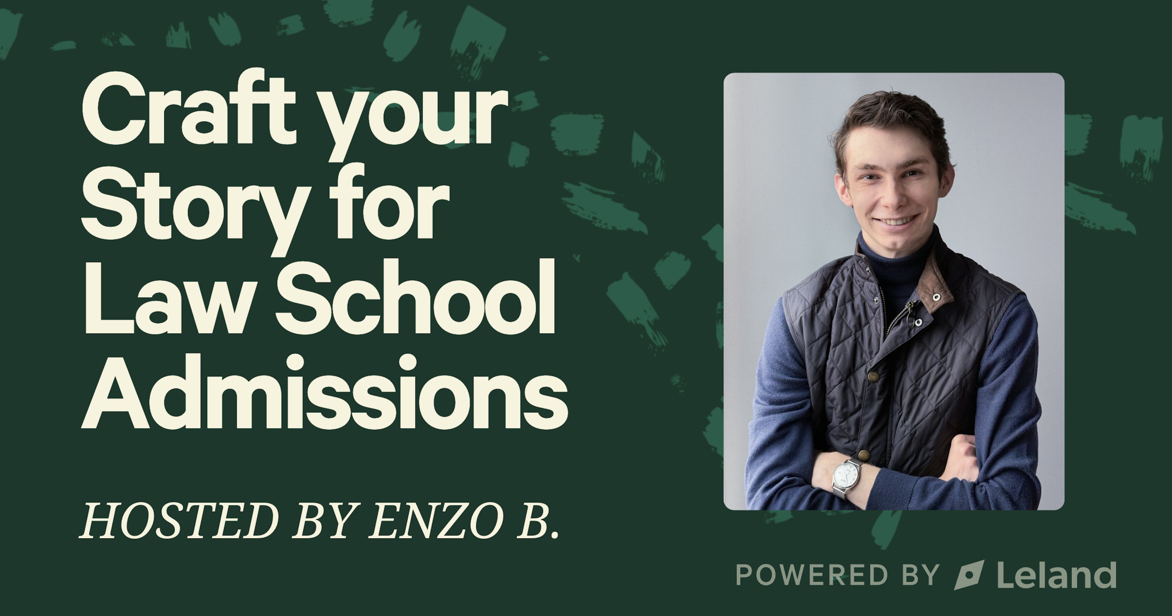 Strategic Storytelling & Standing Out in Your Law School Application