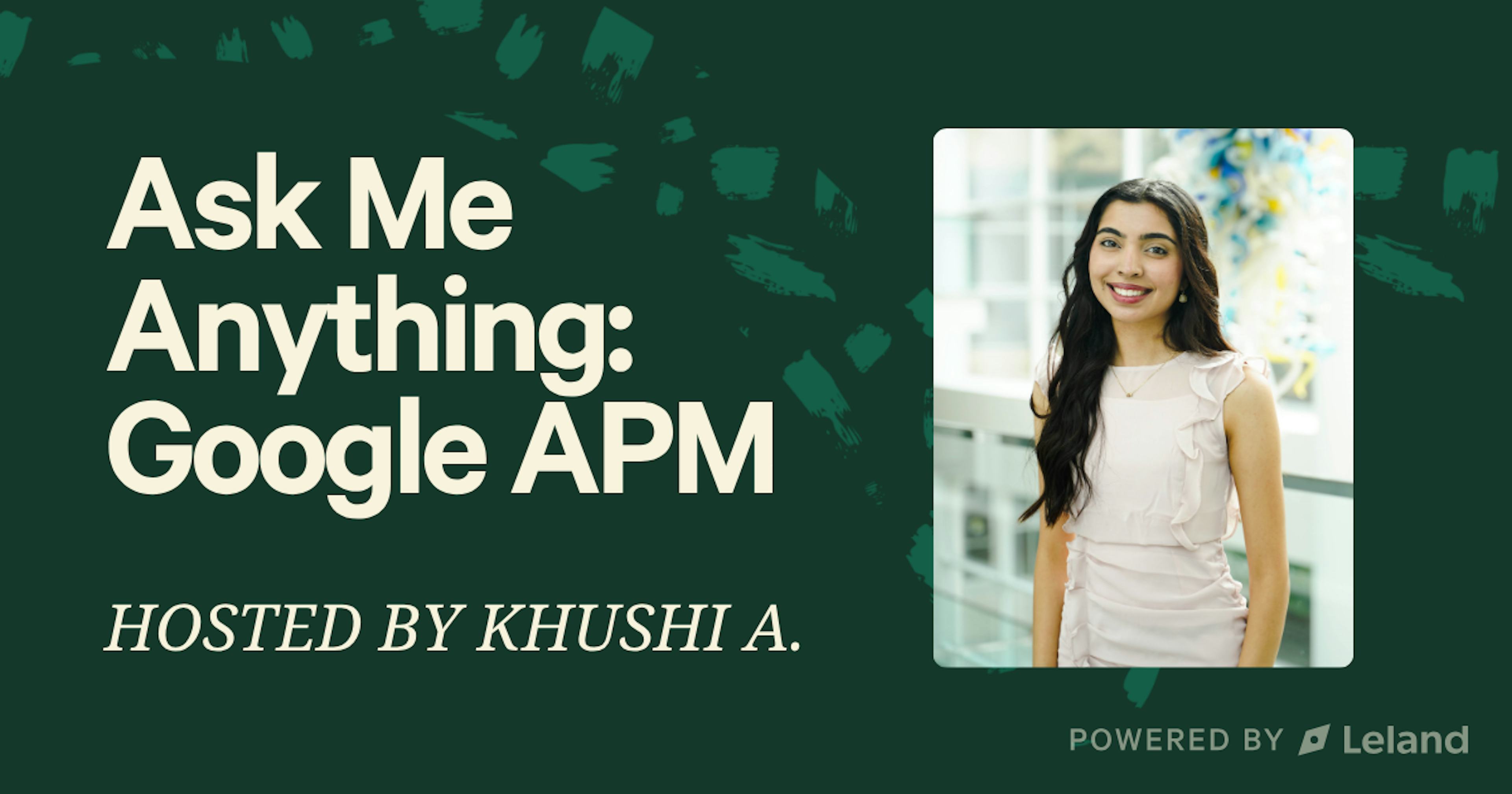 Ask Me Anything: Google APM