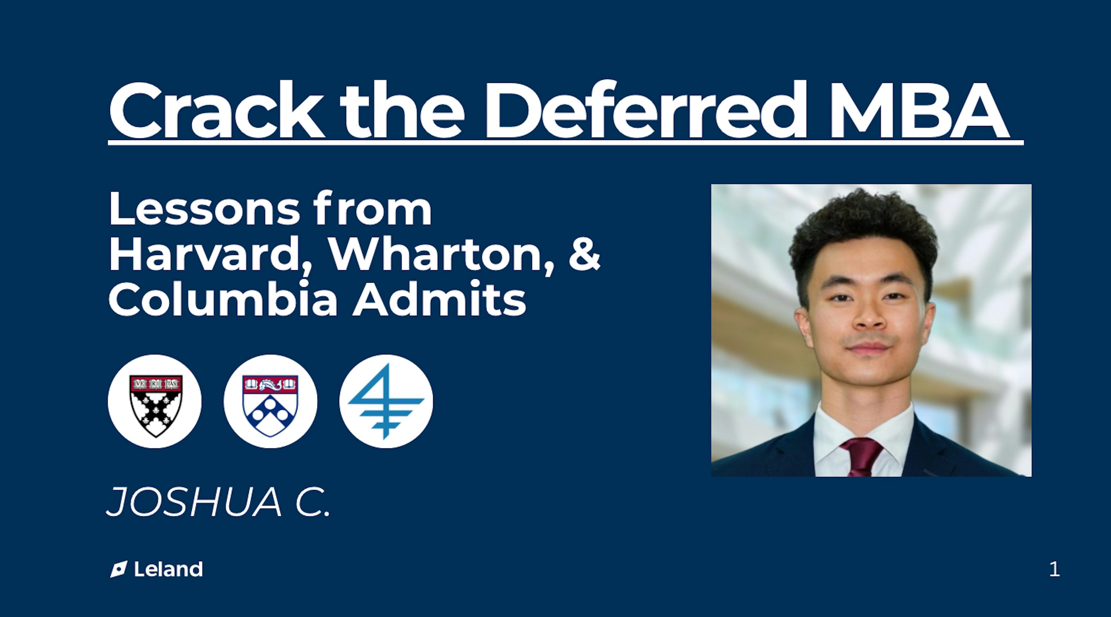 Crack the Deferred MBA Process - from a Harvard/Wharton/Columbia admit