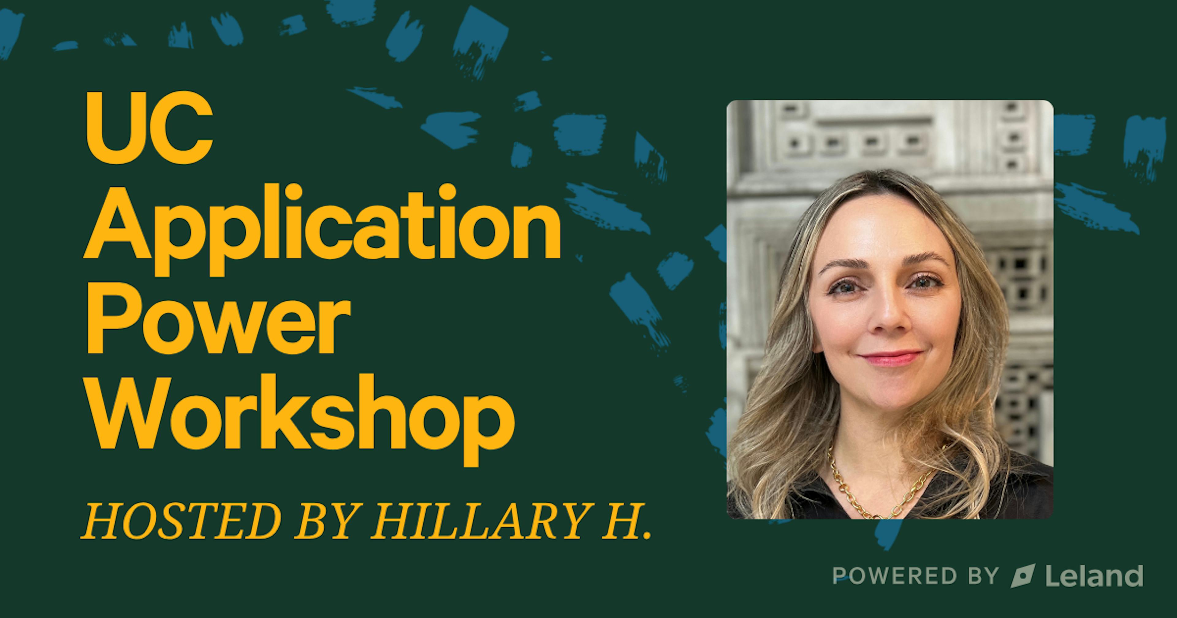 UC Application Power Workshop: Maximize Your Essays + Activities List 