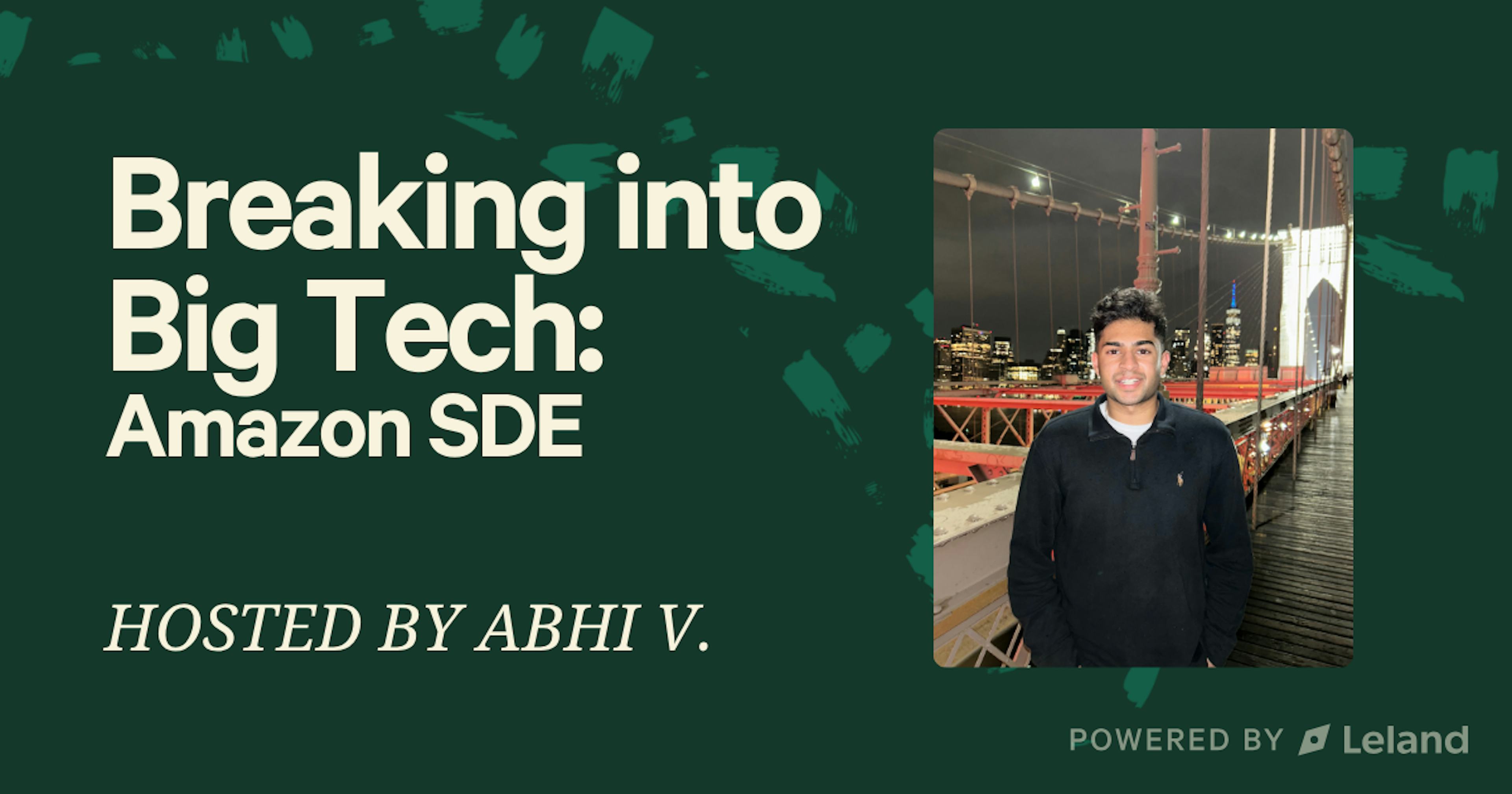 Breaking into Big Tech | AMA: Amazon SDE + Resume/Interview Strategies