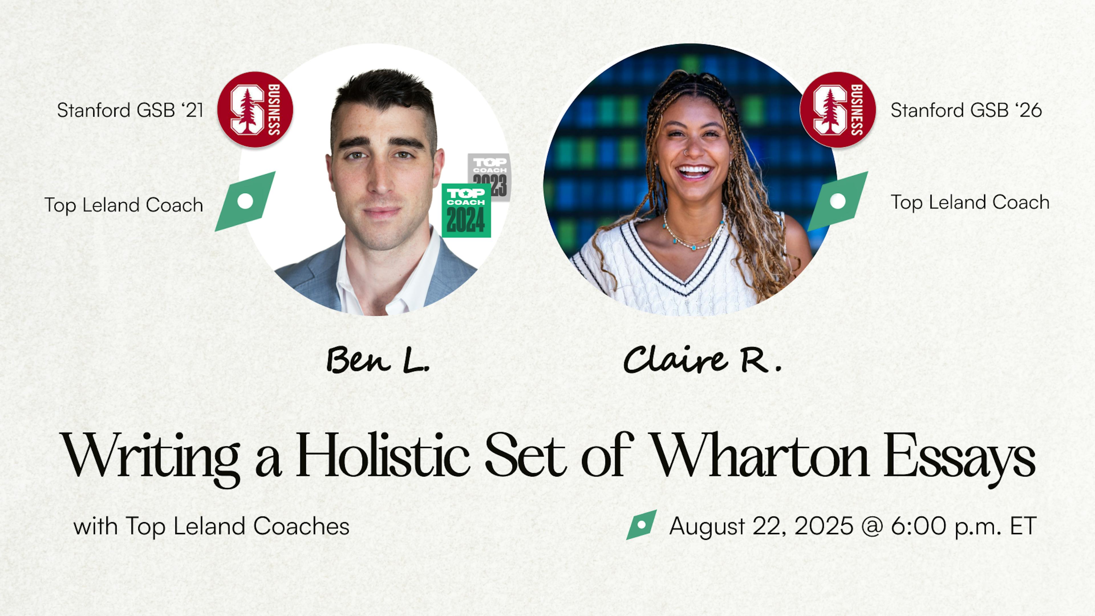 Writing a Holistic Set of Wharton Essays (with Top Leland Coaches)