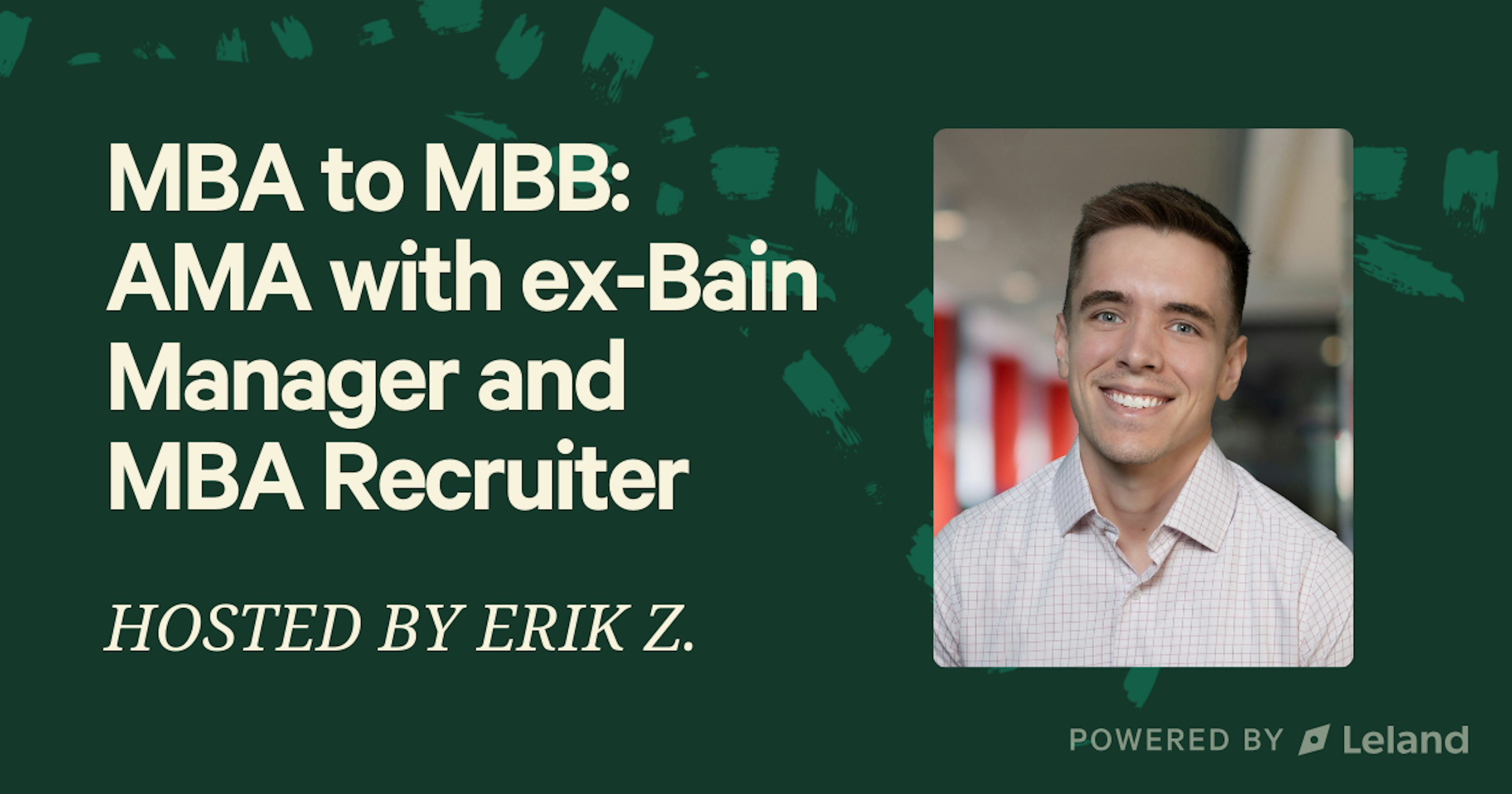 MBA to MBB: AMA with Ex-Bain Manager & MBA Recruiter