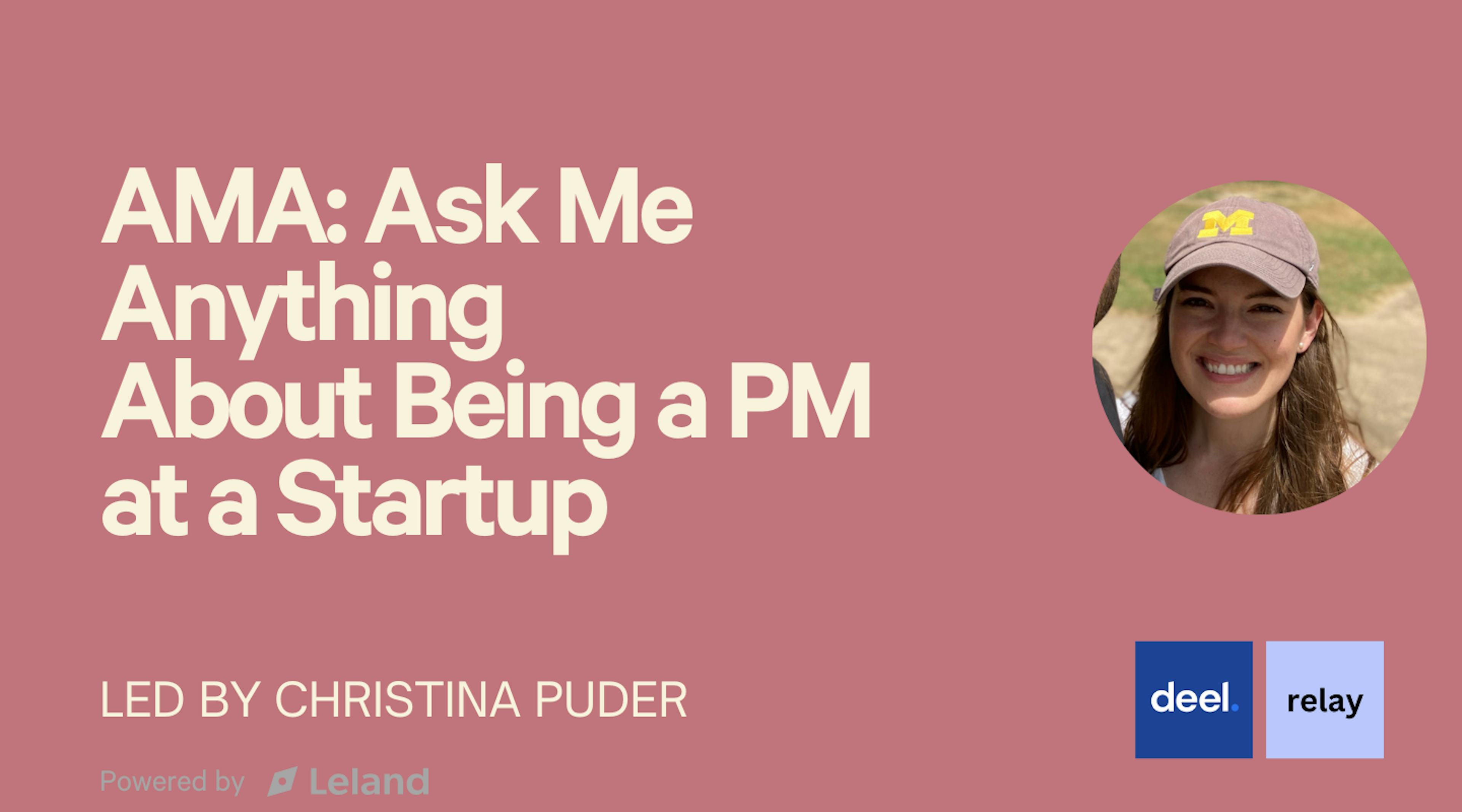 AMA: Ask Me Anything About Being a PM at a Startup