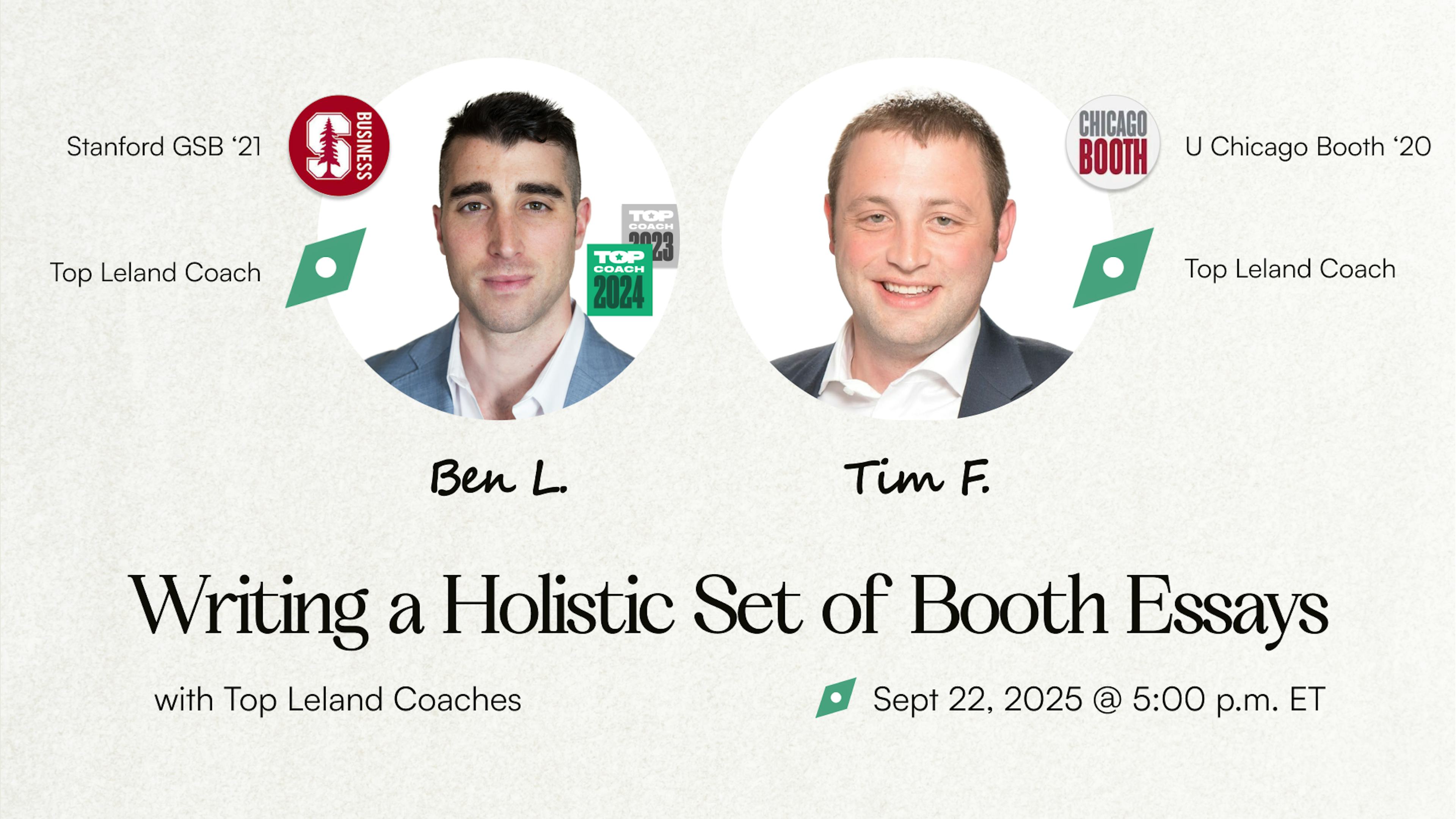 Writing a Holistic Set of Booth Essays (with Top Leland Coaches)
