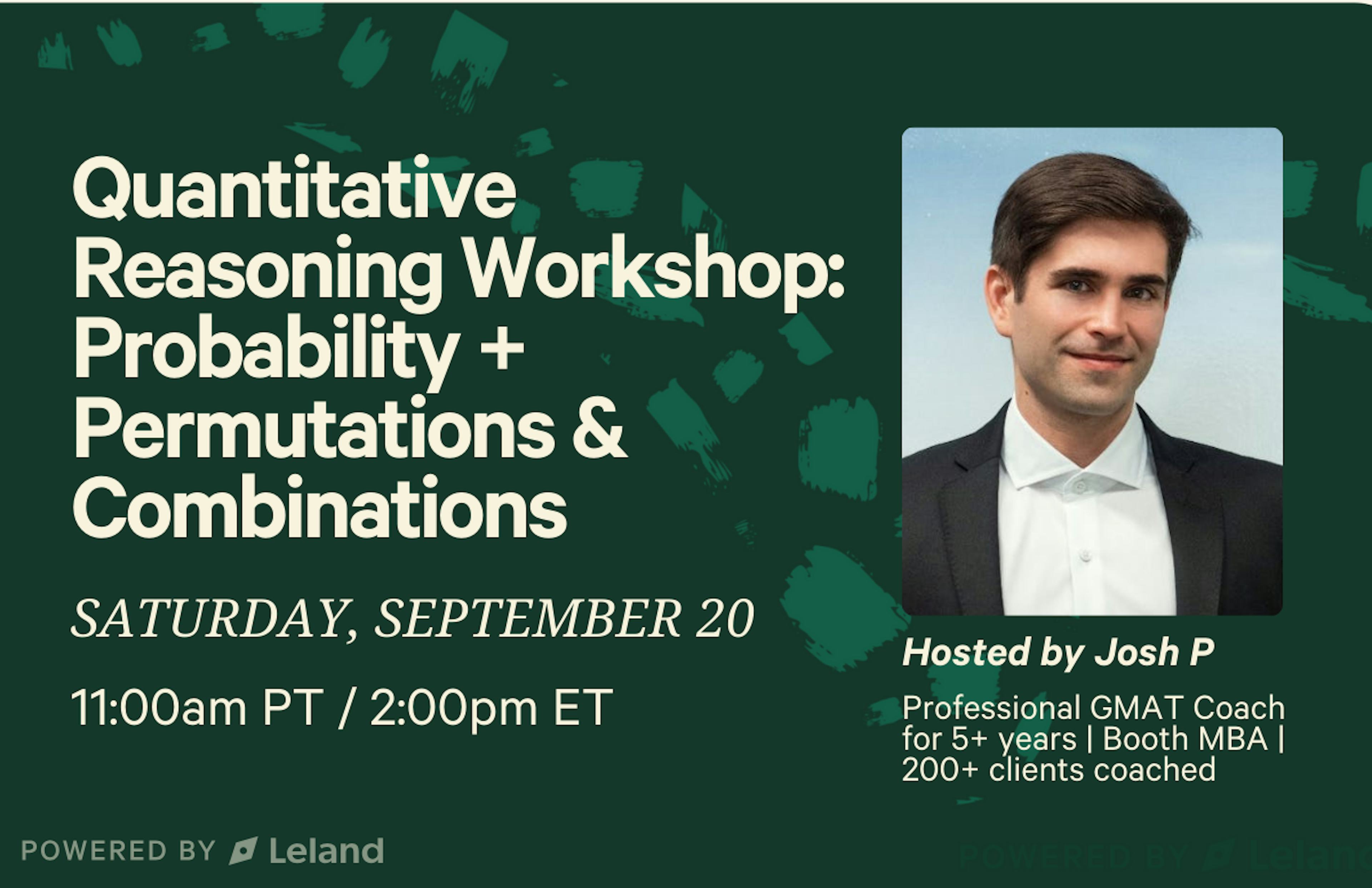 Quantitative Reasoning Workshop: Probability + Permutations & Combinat