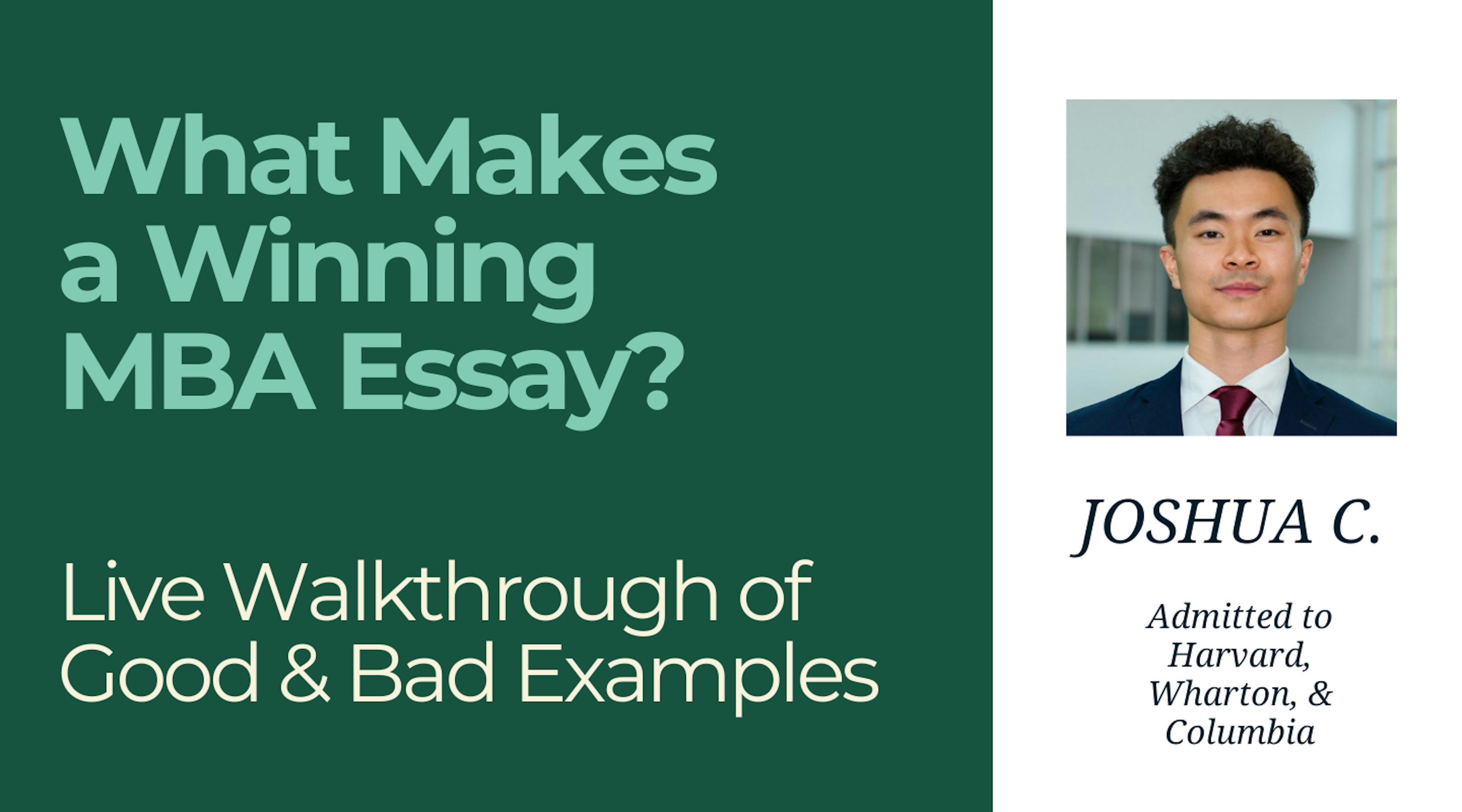 What Makes a Winning MBA Essay? Live Walkthrough of Good/Bad Examples