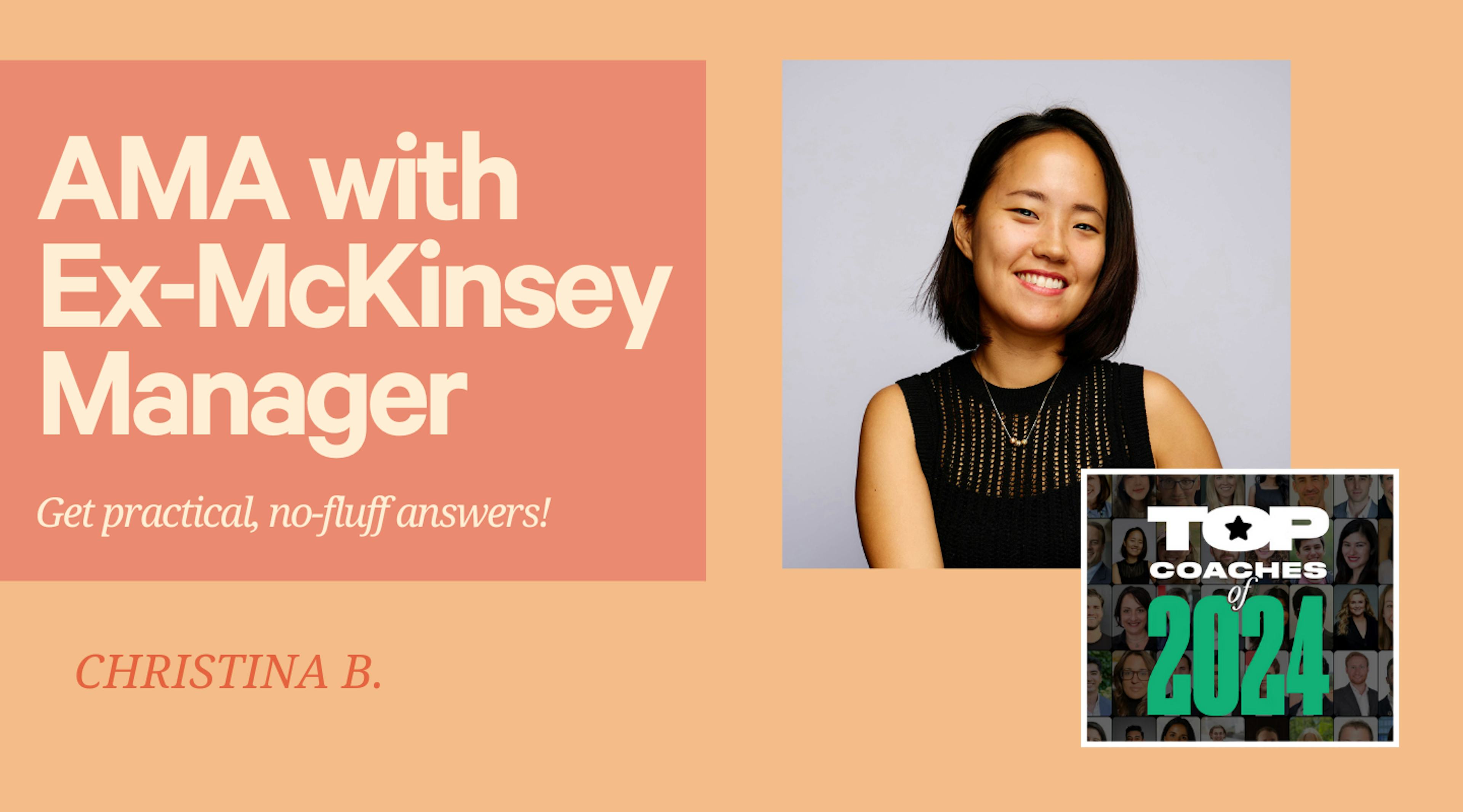 Ask Me Anything with former McKinsey Engagement Manager