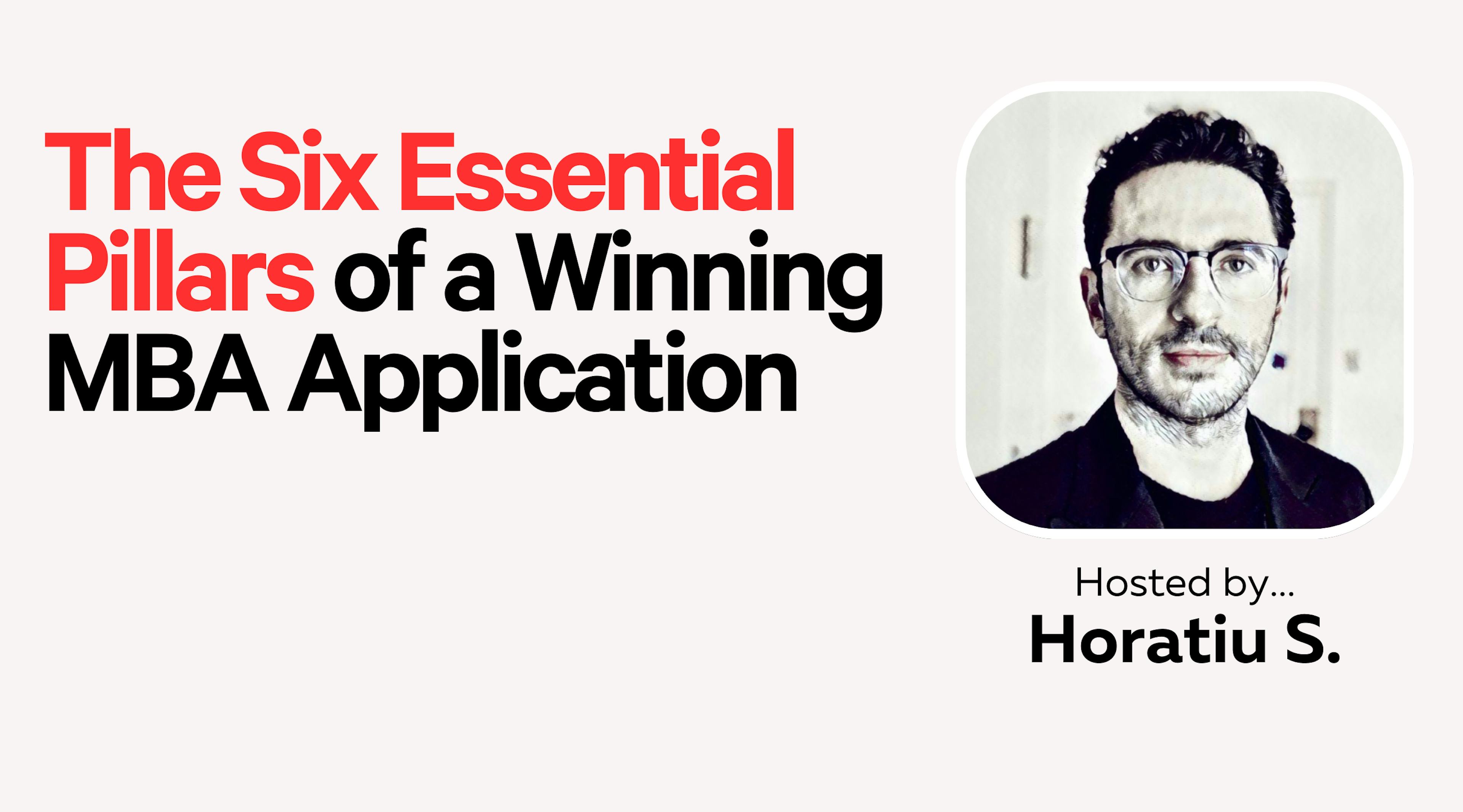 The Six Essential Pillars of a Winning MBA Application