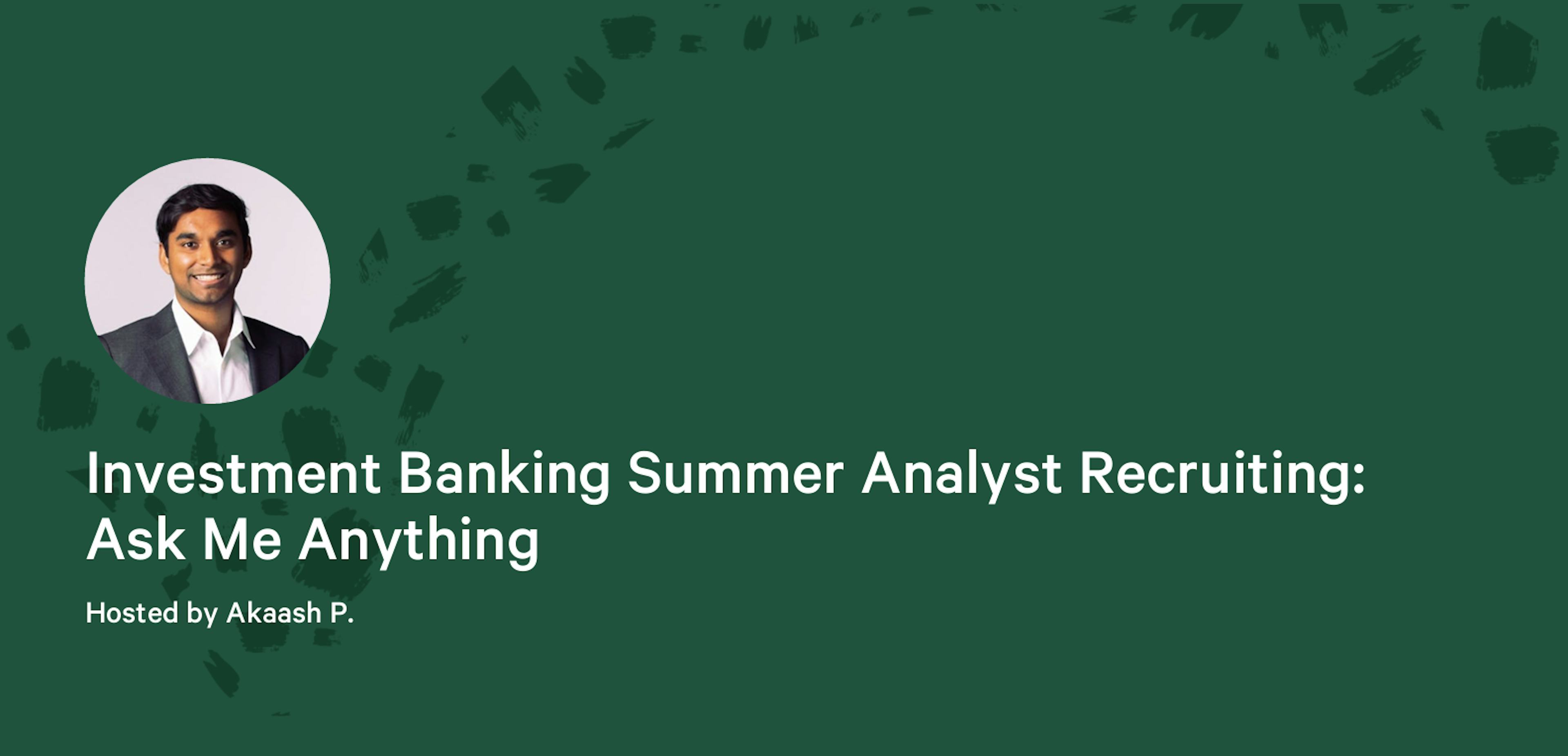 Investment Banking Summer Internship Recruiting AMA
