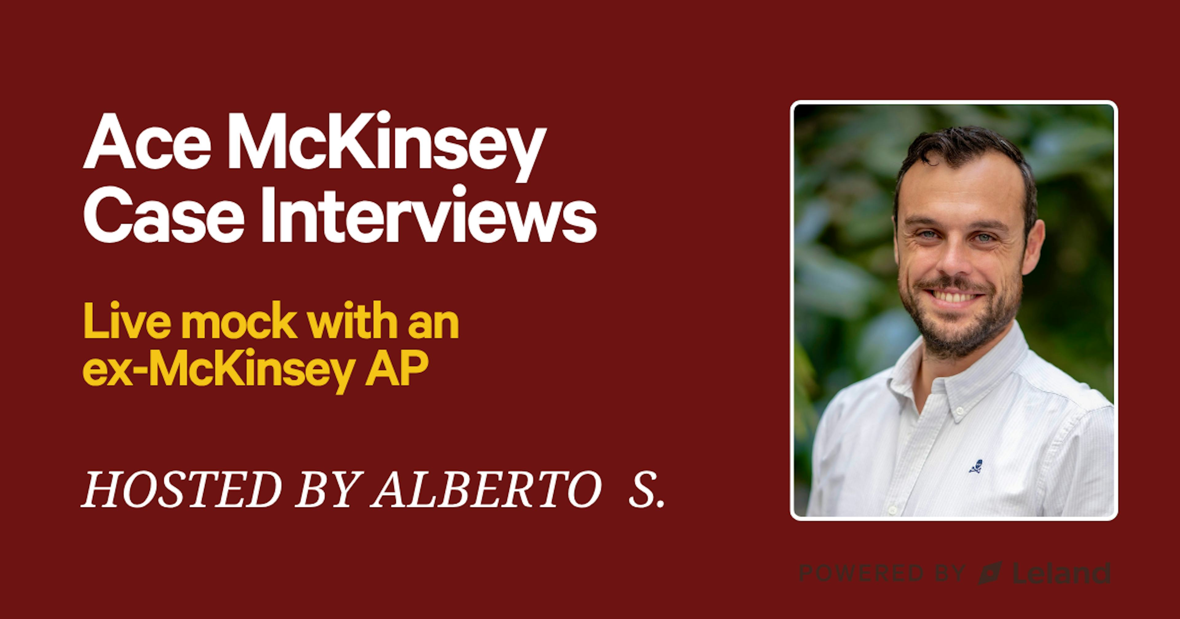 Mock case interview with an ex-McKinsey Partner