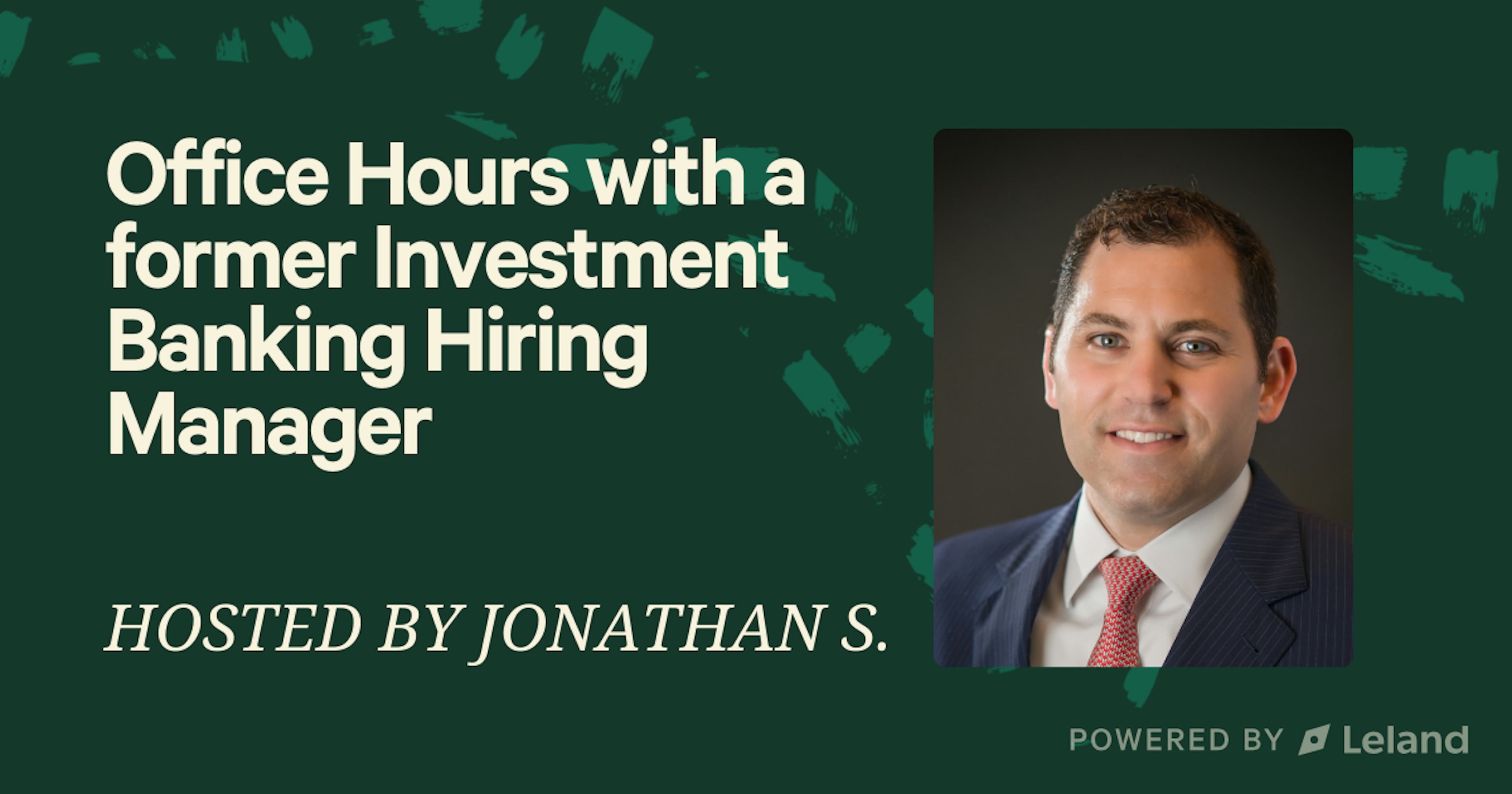 Office Hours with a former Investment Banking Hiring Manager