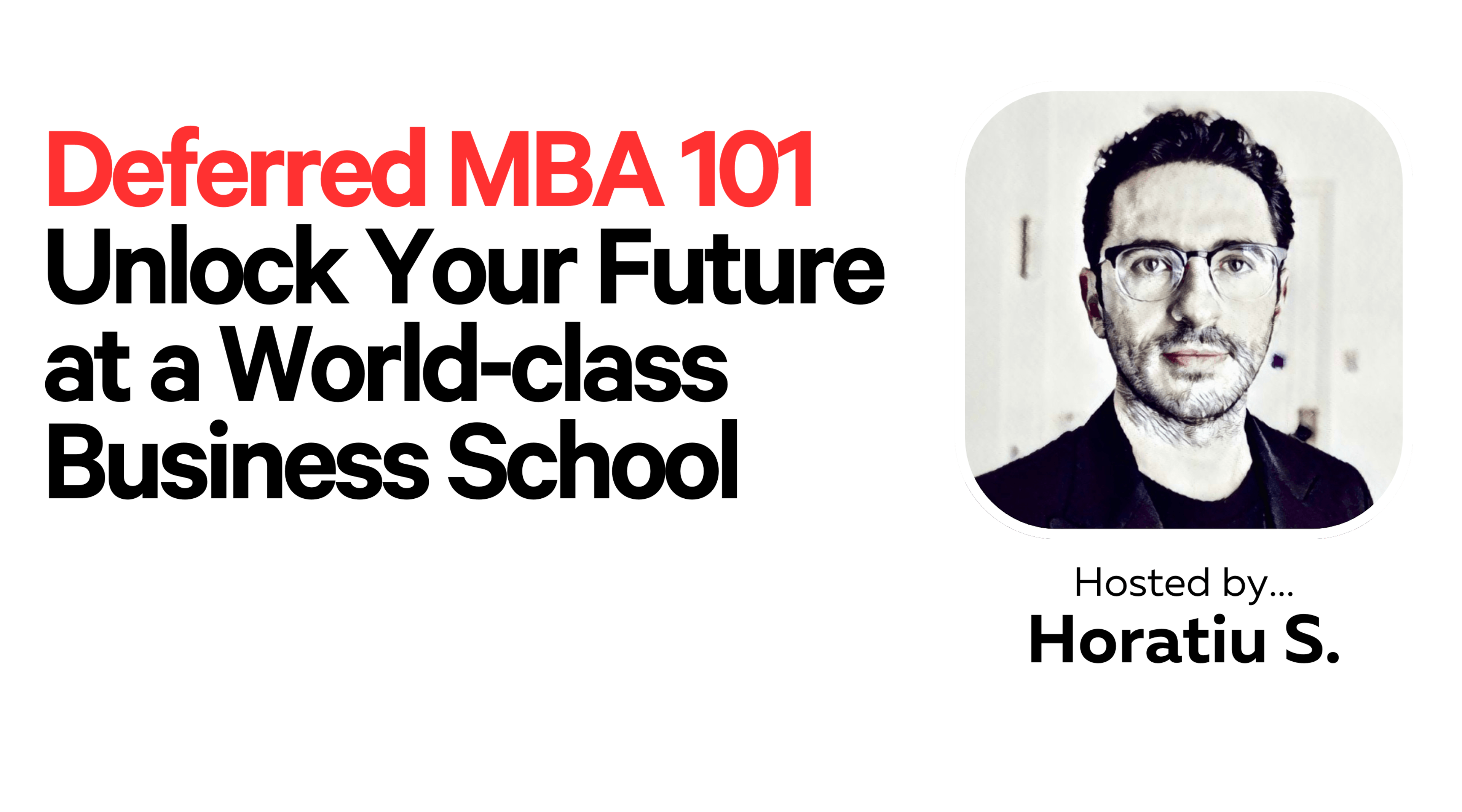 Deferred MBA 101: Unlock Your Future at a World-class Business School