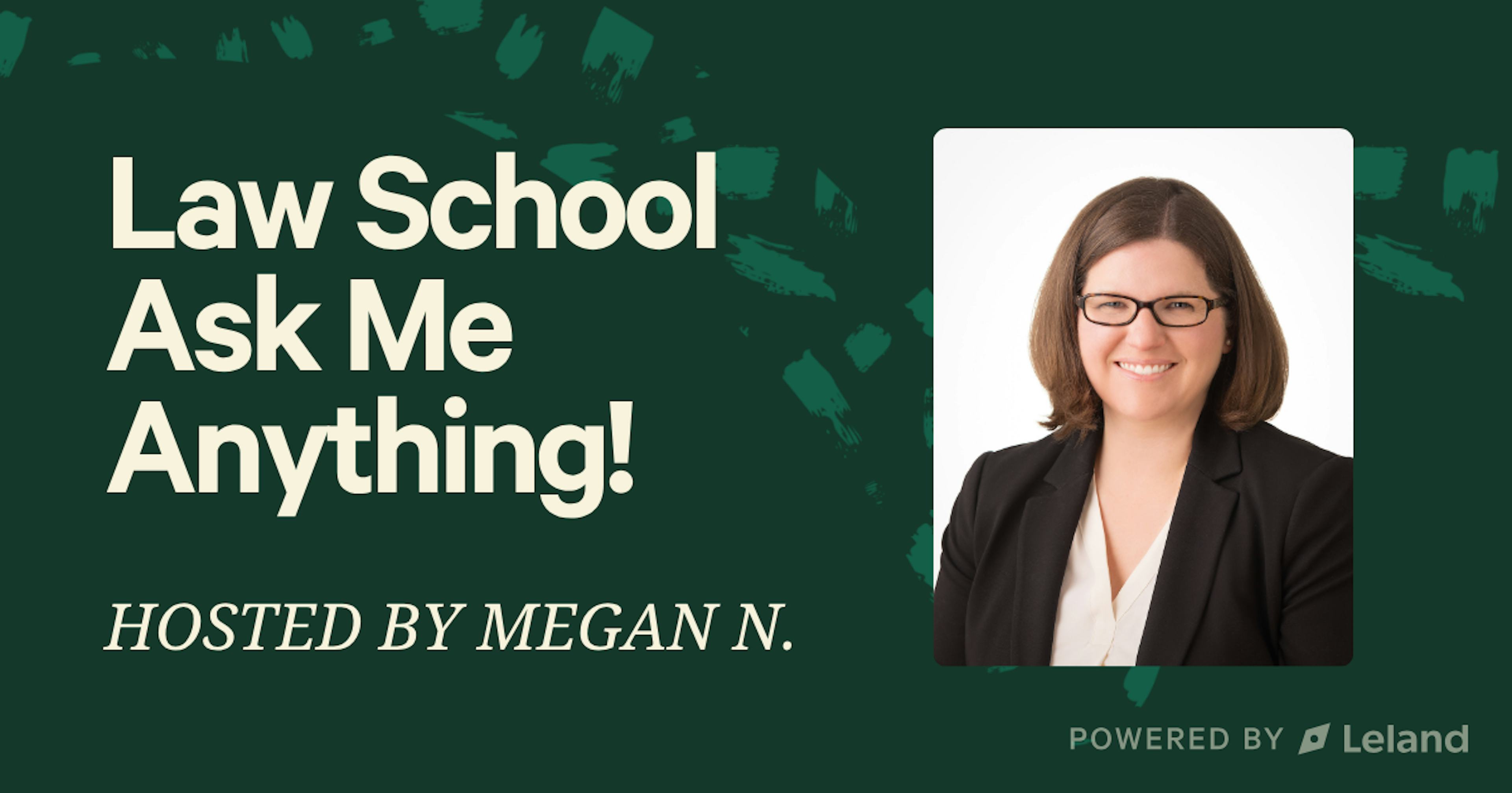 Law School - Ask Me Anything!