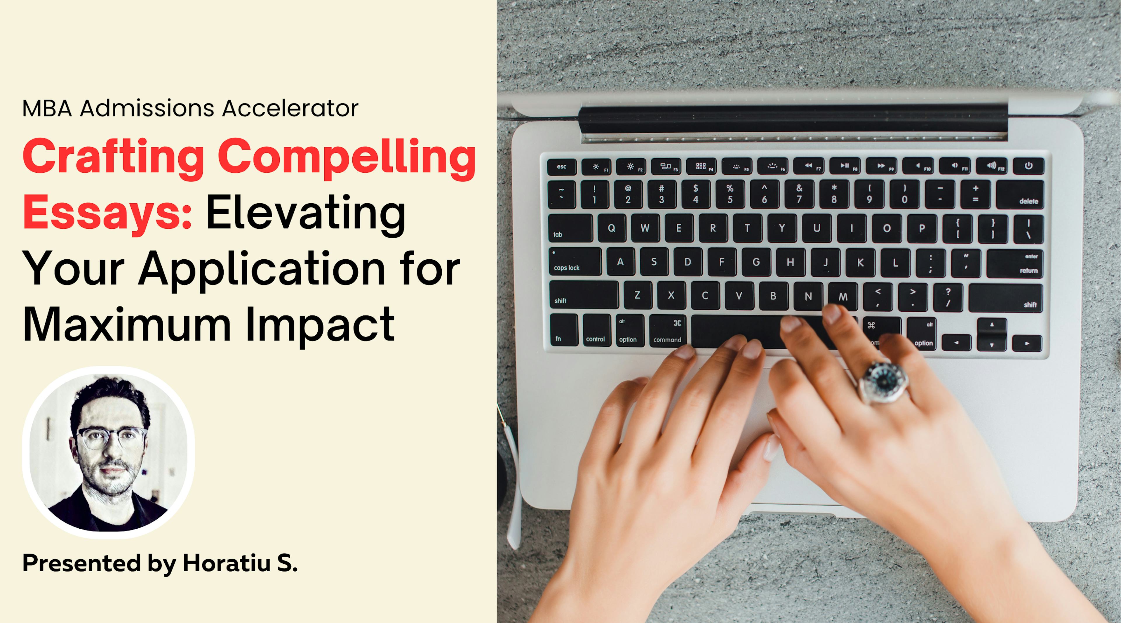 Crafting Compelling MBA Essays: Beyond the Creative & Tactical