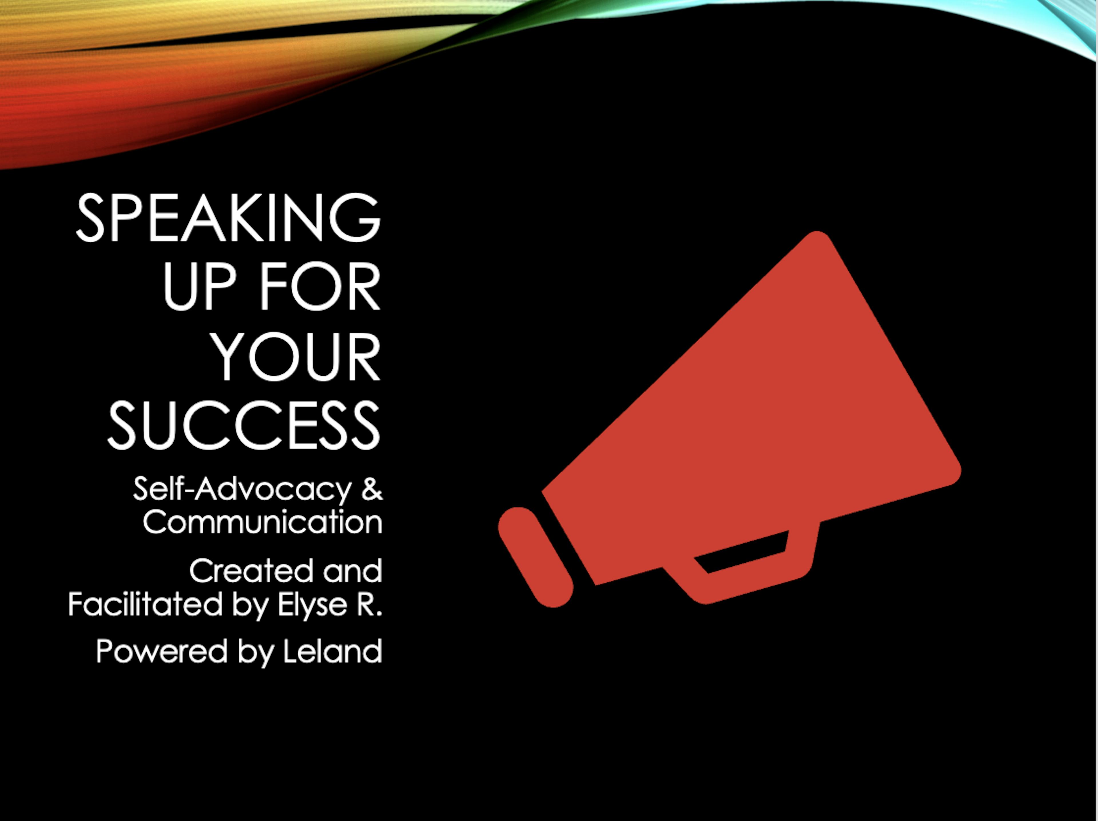 Master Self-Advocacy Confidently communicate your needs