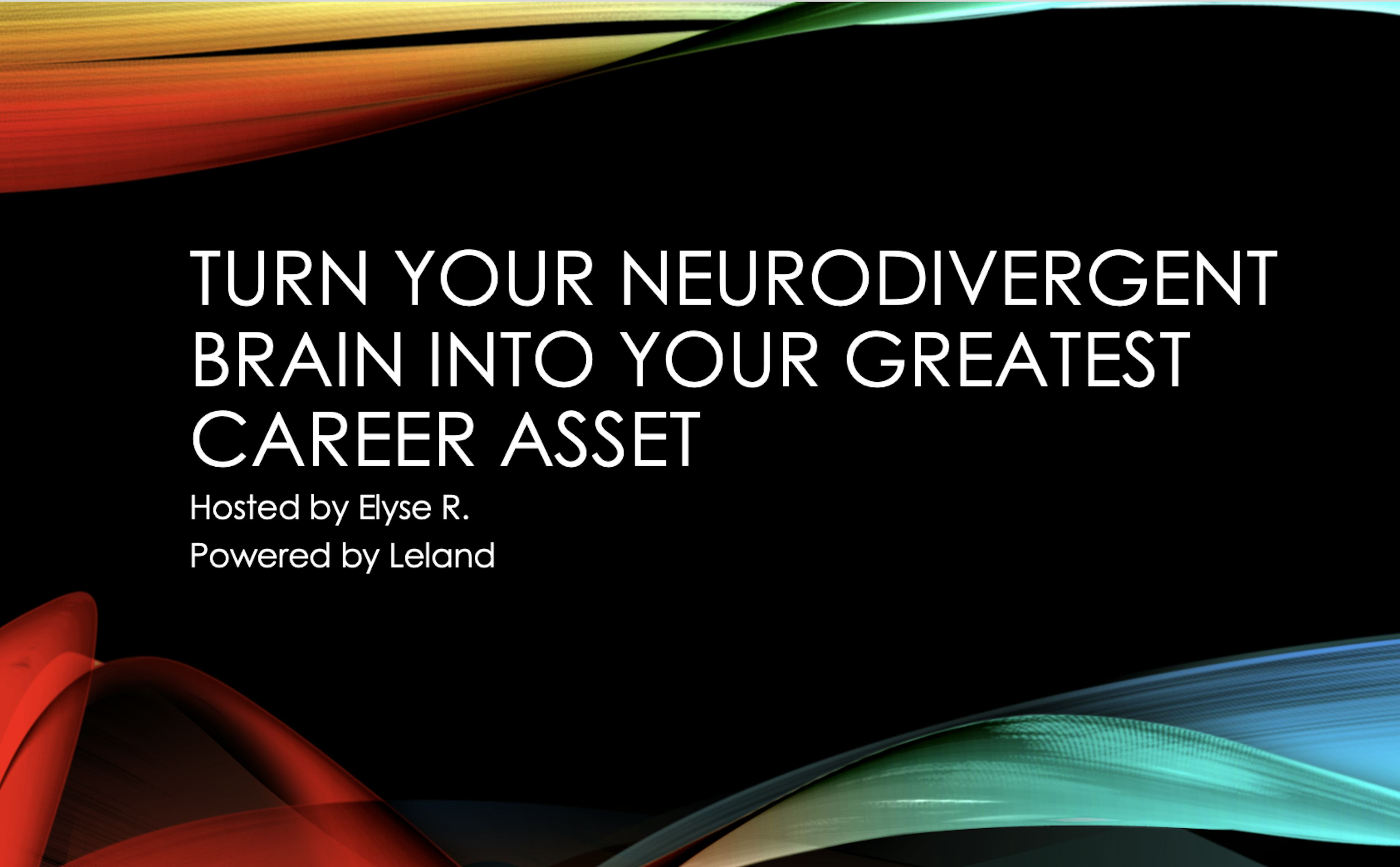Turn Your Neurodivergent Brain Into Your Greatest Career Asset