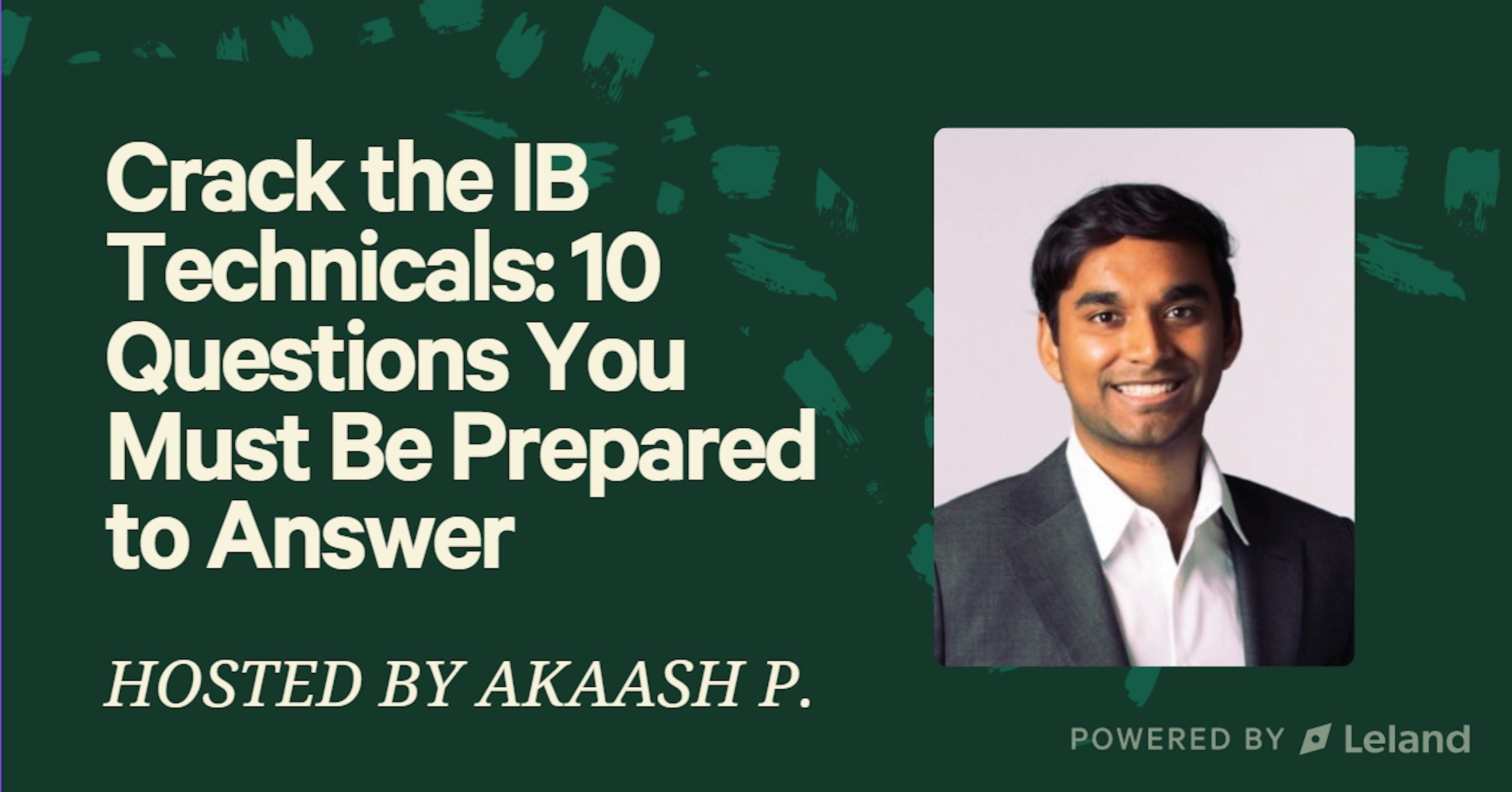 Crack the IB Technicals: 10 Questions You Must Be Prepared to Answer