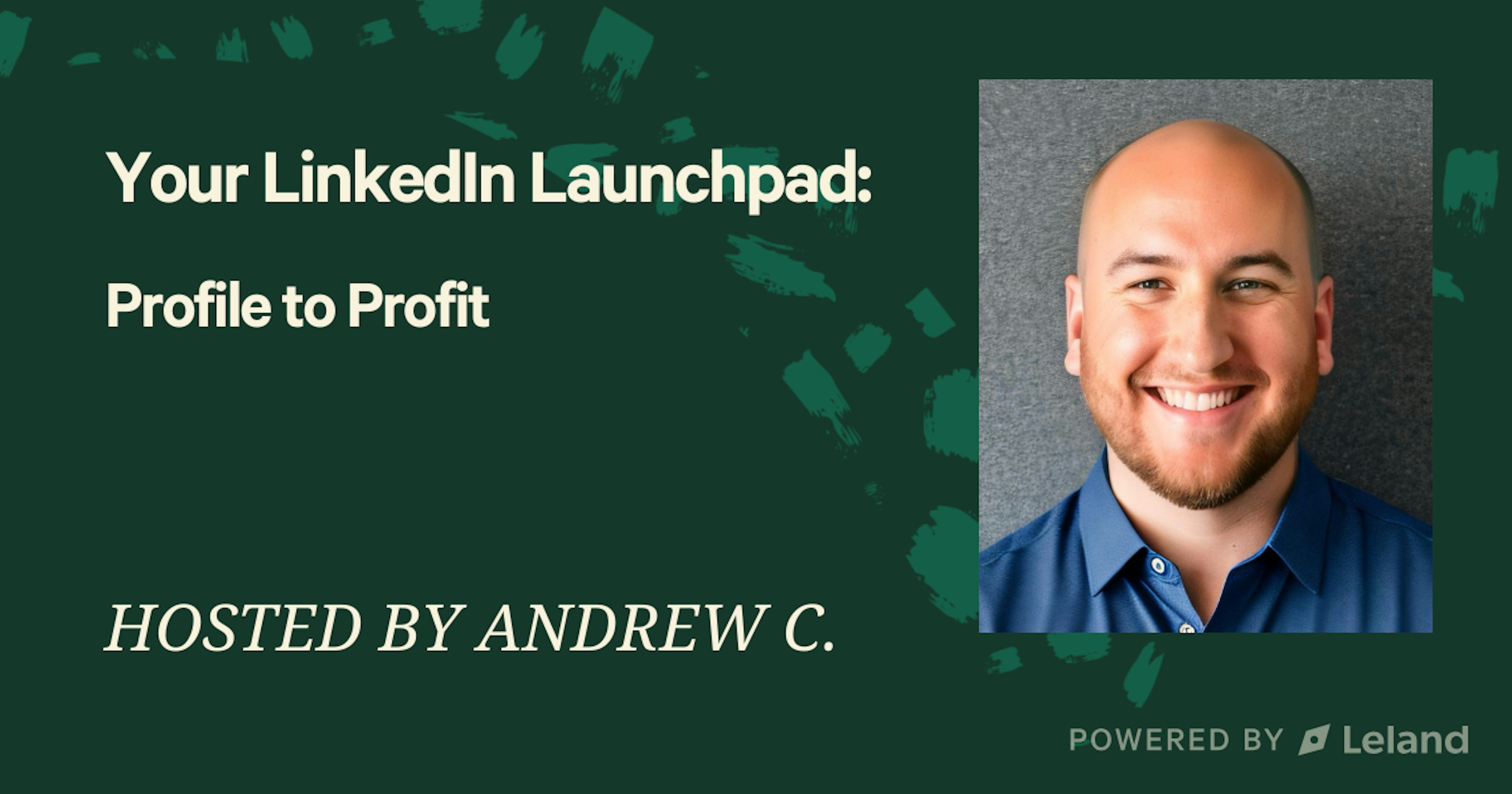 Your LinkedIn Launchpad: Profile to Profit