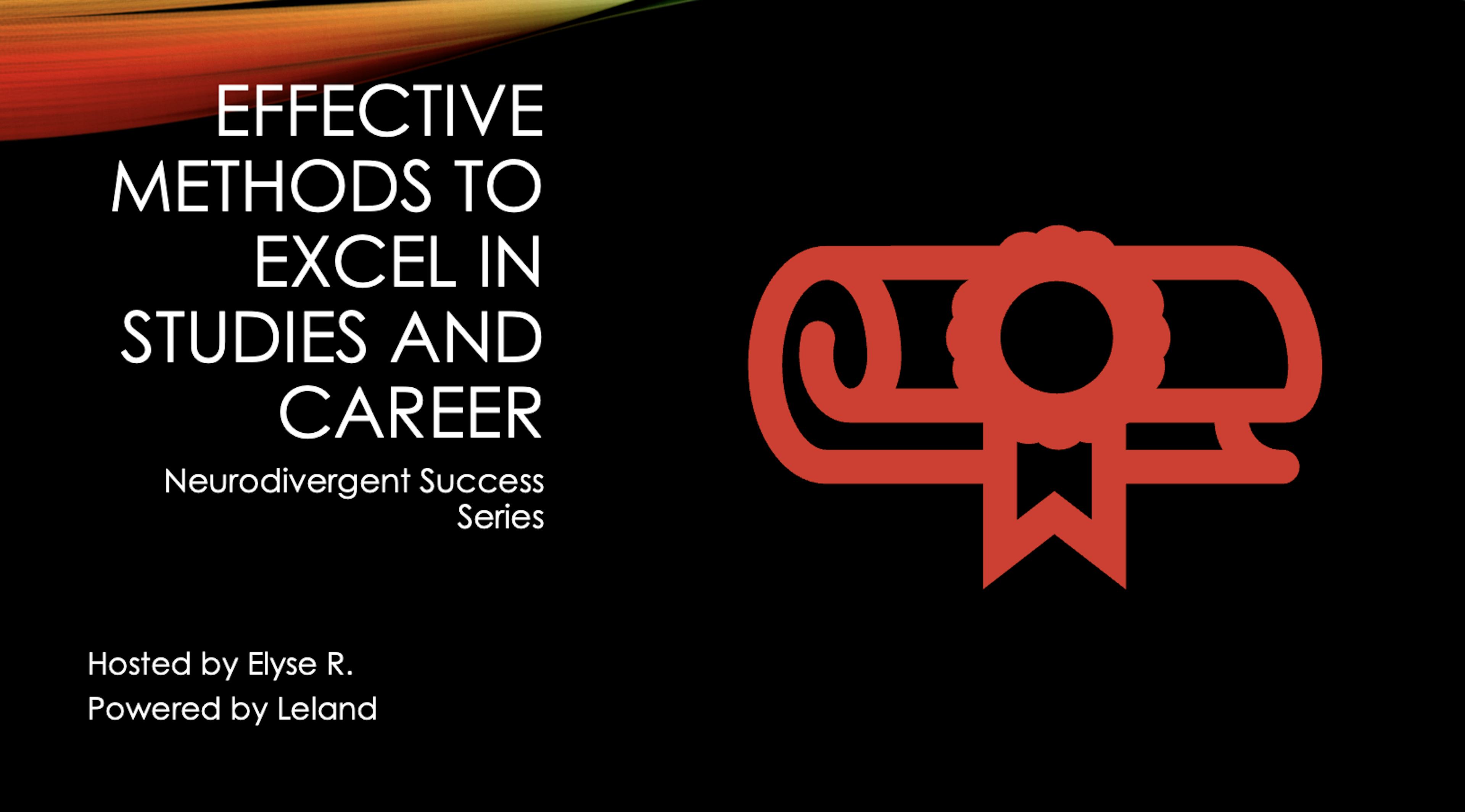 Effective Methods to excel in studies/career: Neurodivergent Series