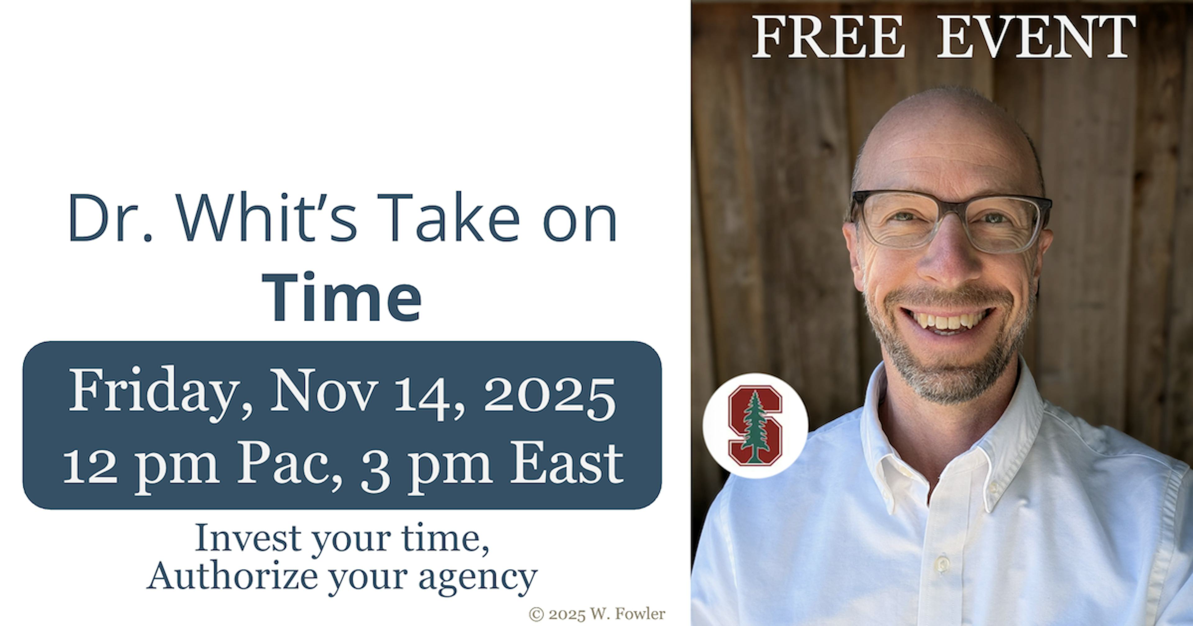 Dr. Whit's Take on Time, Authorize your Agency