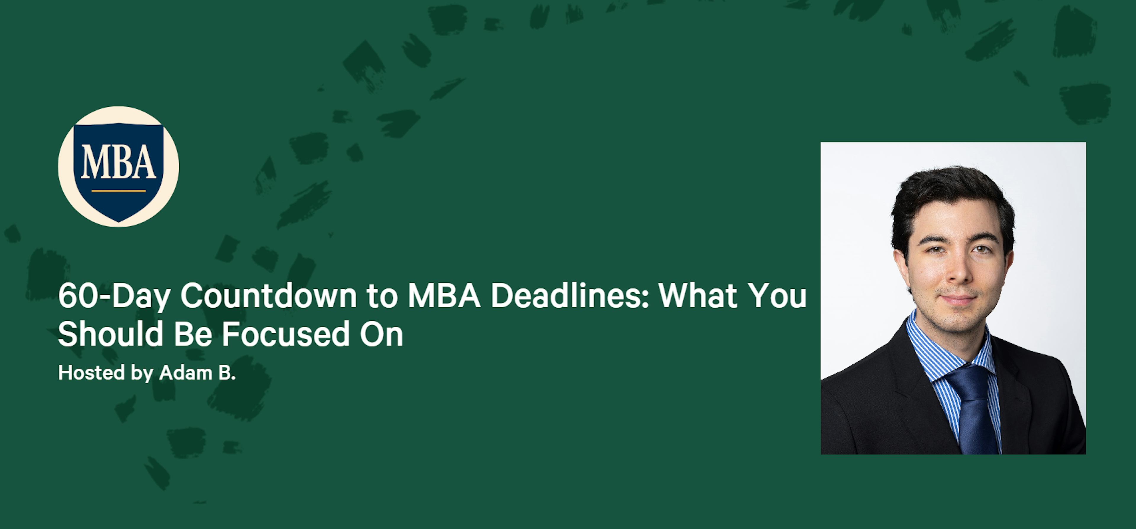 60 Days From MBA Deadlines: What You Should be Focused On