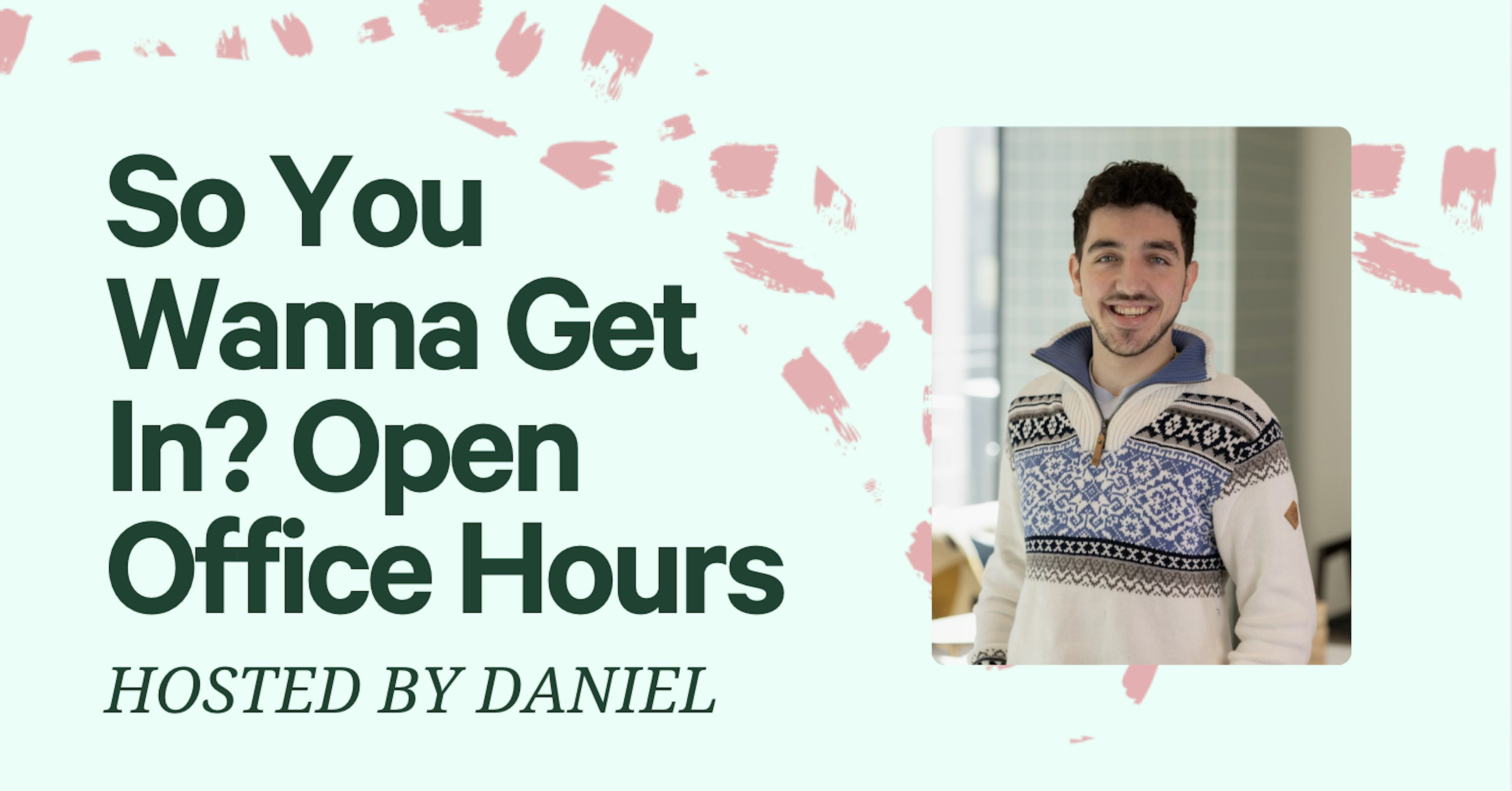 So You Wanna Get In? The Art of Admission: Open Office Hours