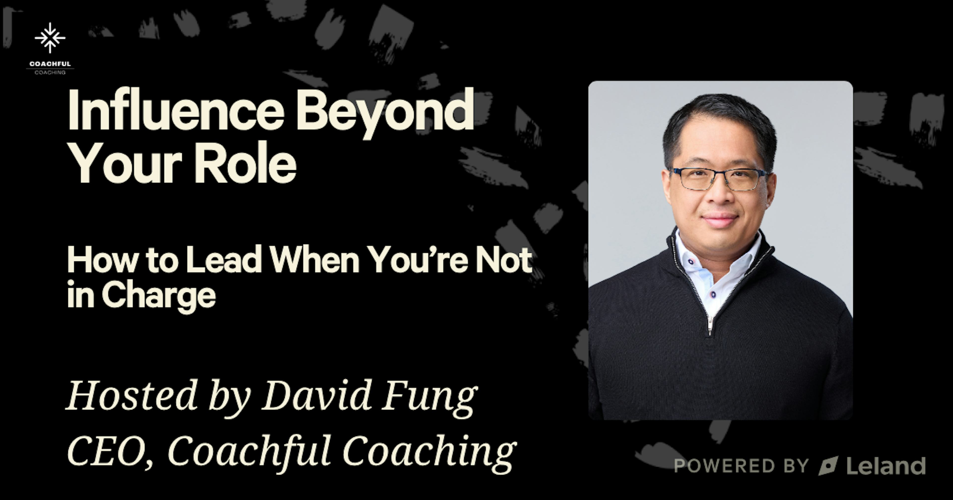 Influence Beyond Your Role: How to Lead When You’re Not in Charge
