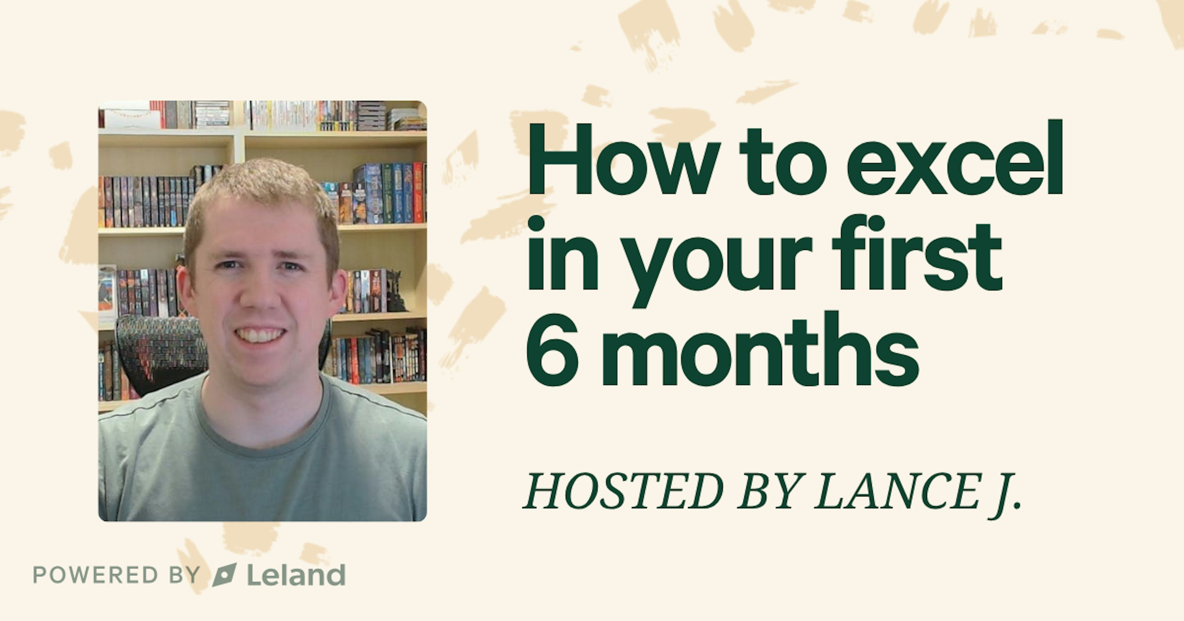 How to excel in your first 6 months
