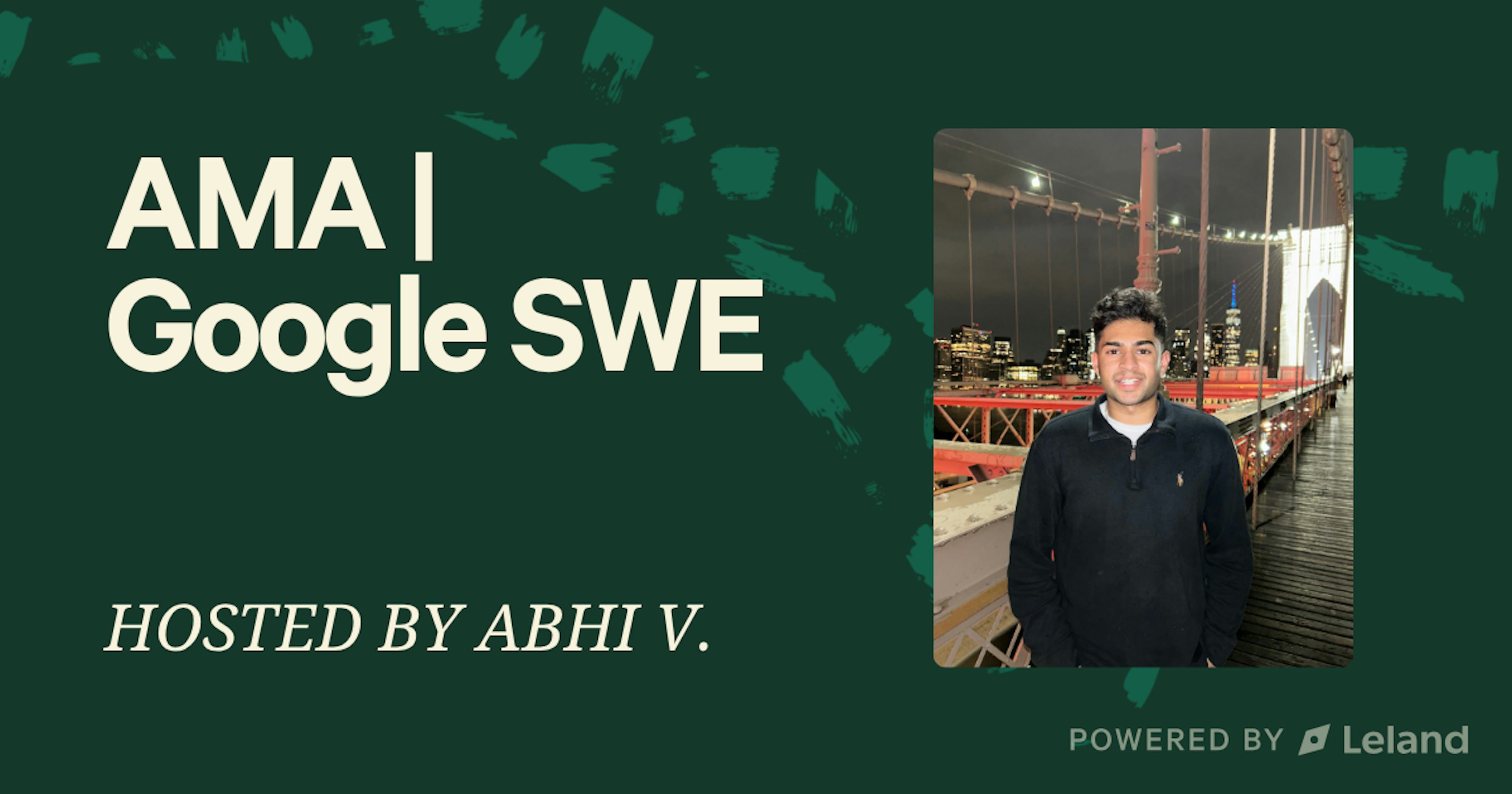 AMA with a Google SWE