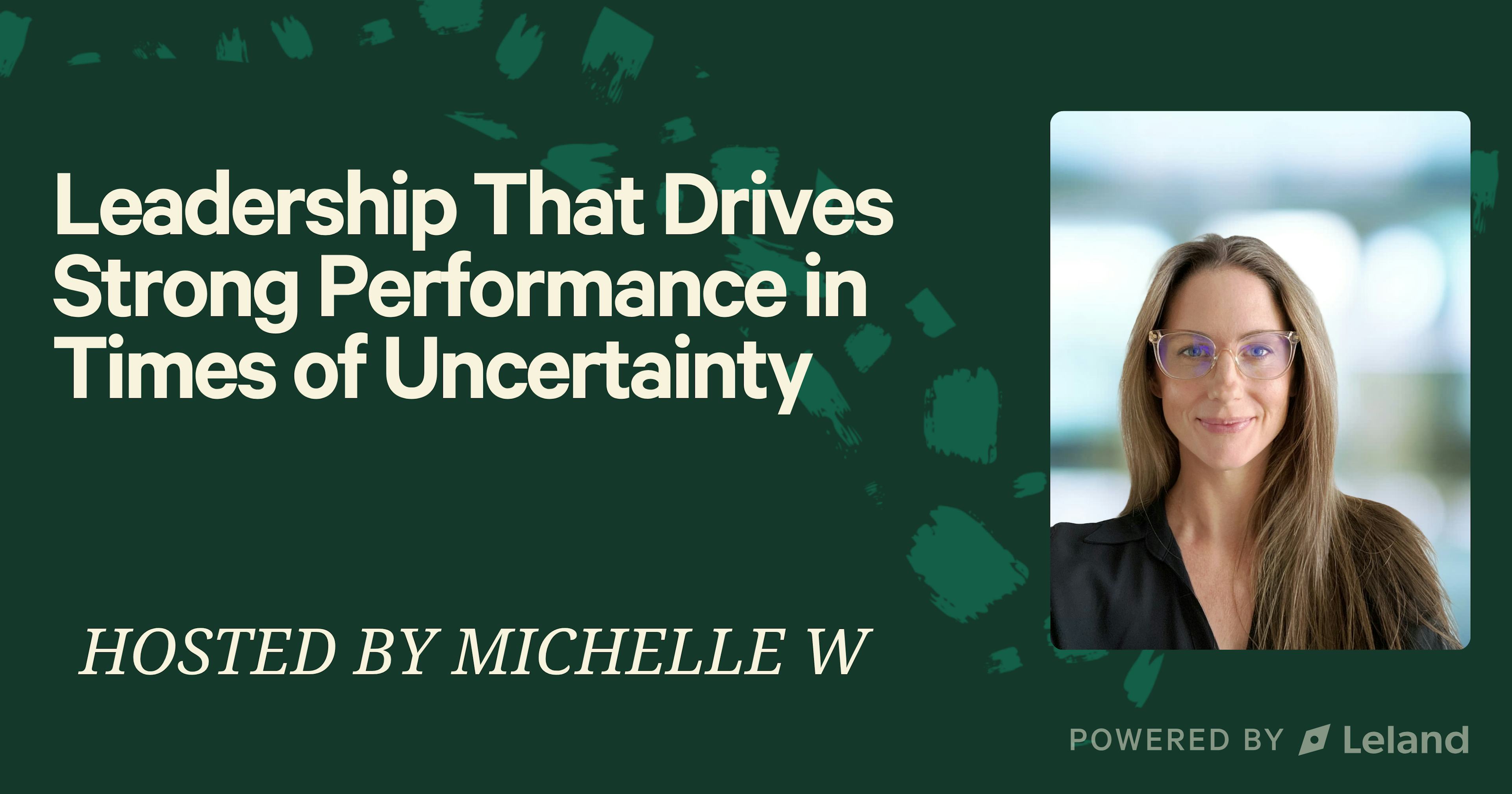 Leadership That Drives Strong Performance in Times of Uncertainty