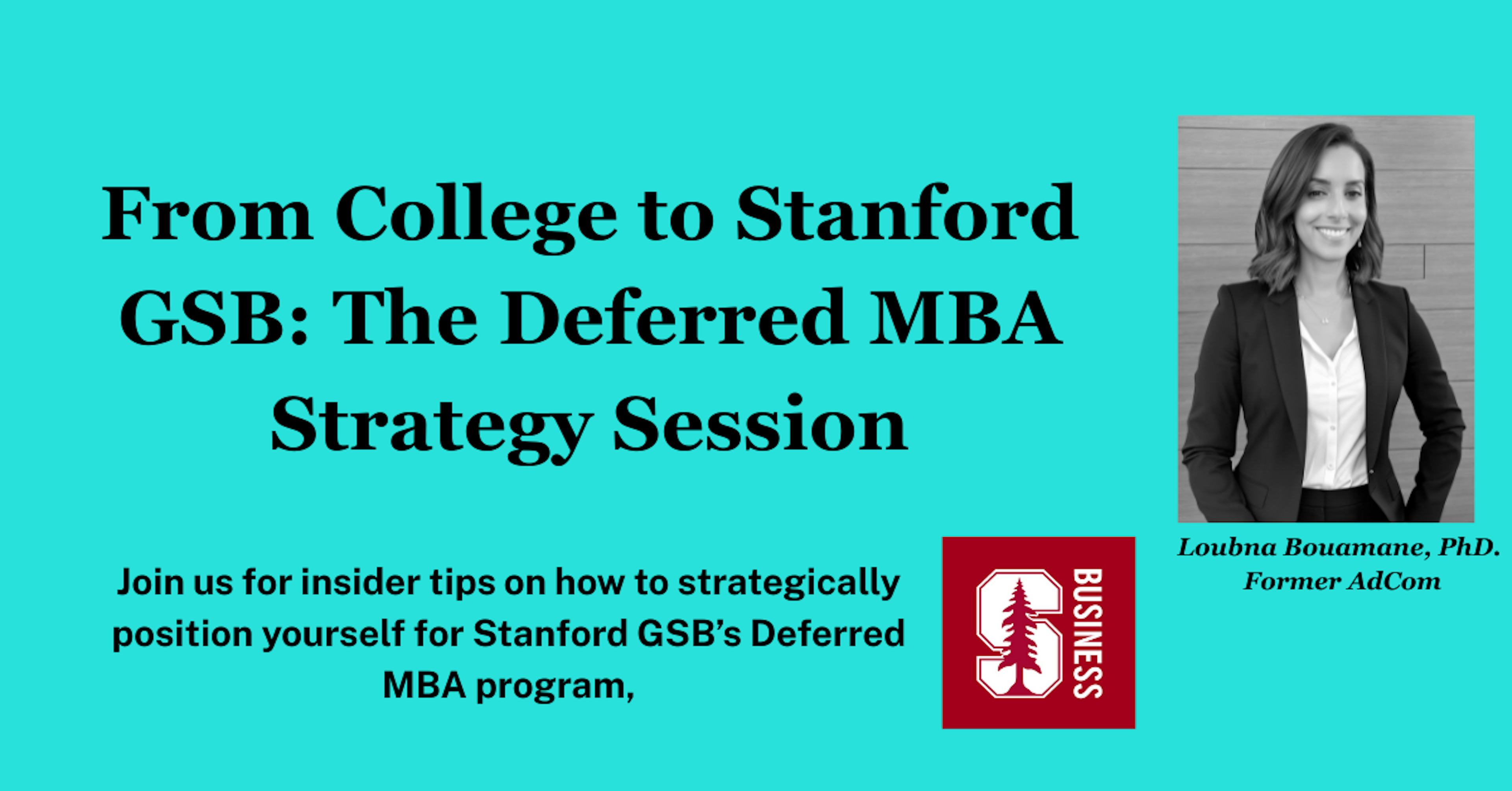 From College to Stanford GSB: The Deferred MBA Strategy Session