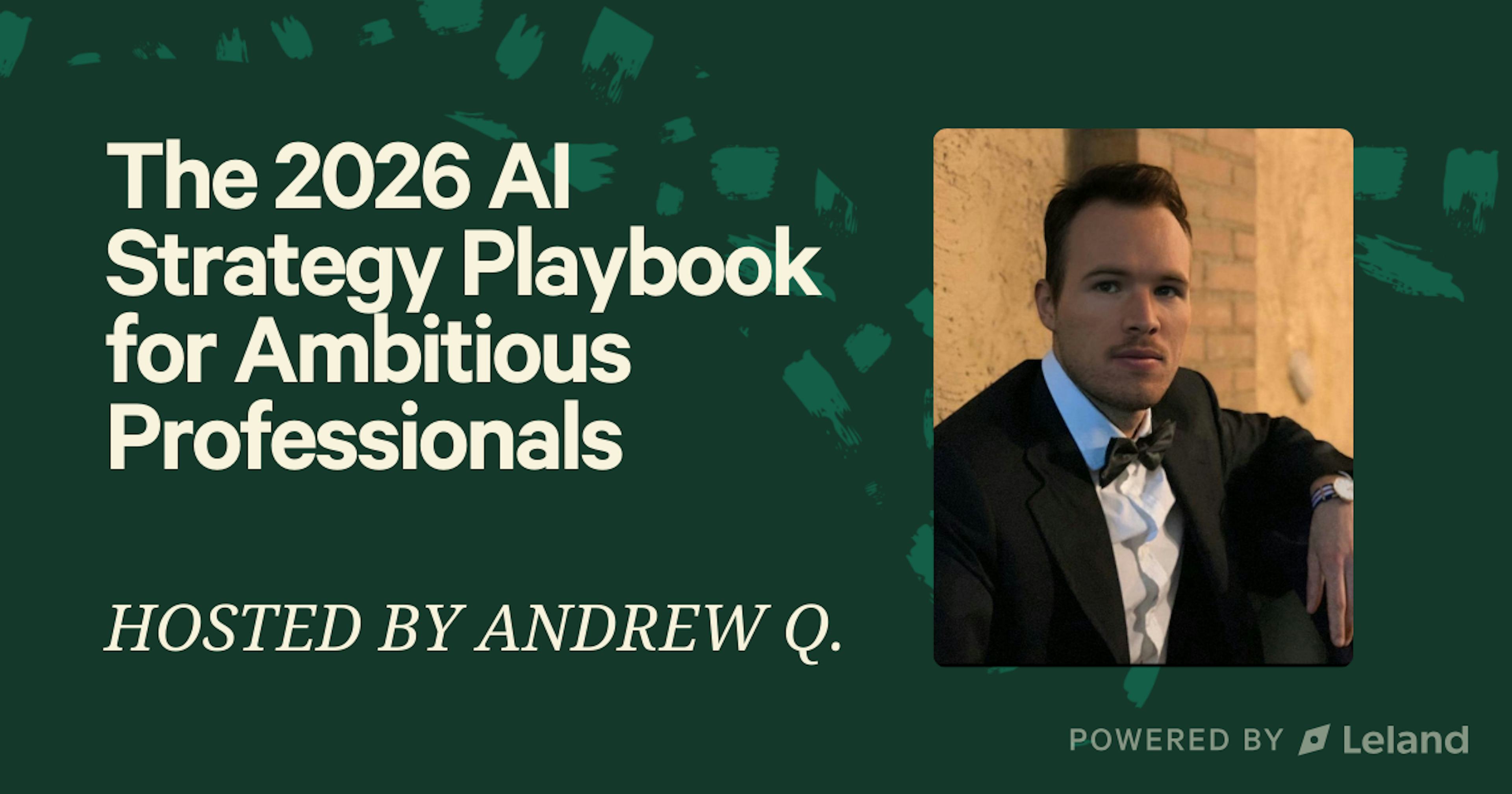 The 2026 AI Strategy Playbook for Ambitious Professionals