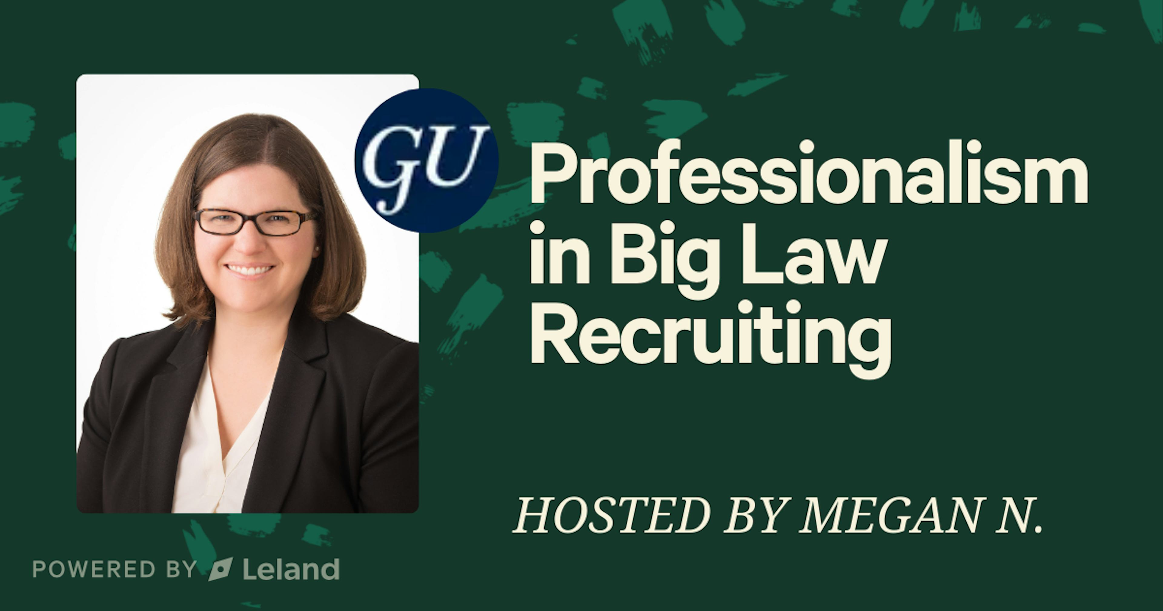 Professionalism in Big Law Recruiting