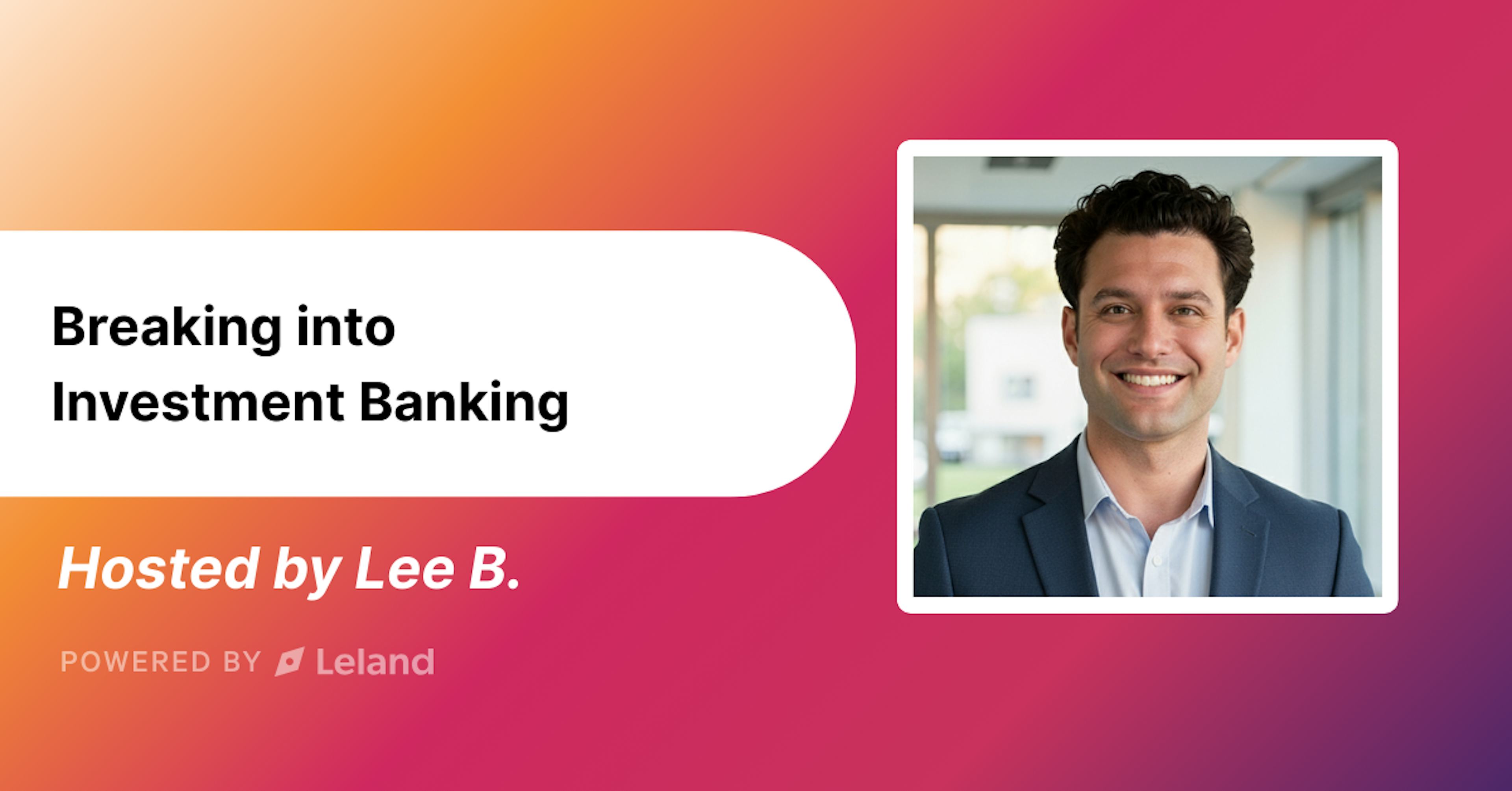 Breaking into Investment Banking