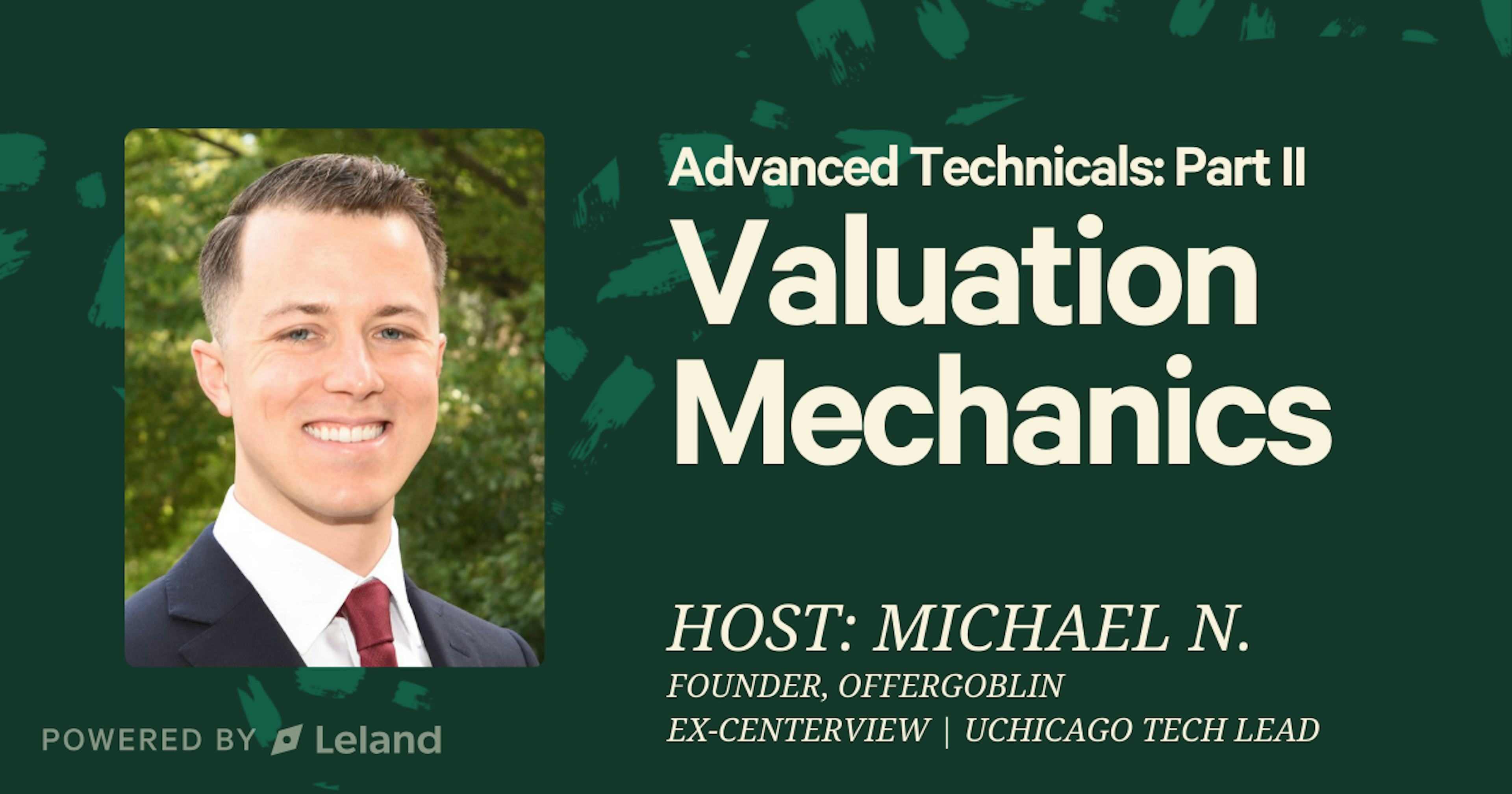 Advanced Technicals: Part II // Valuation Mechanics